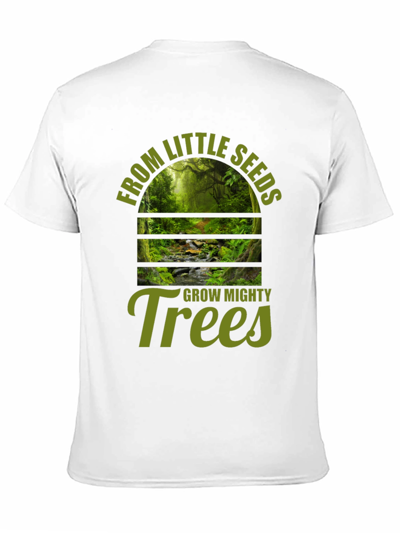From Little Seeds Grow Mighty Trees T-Shirt