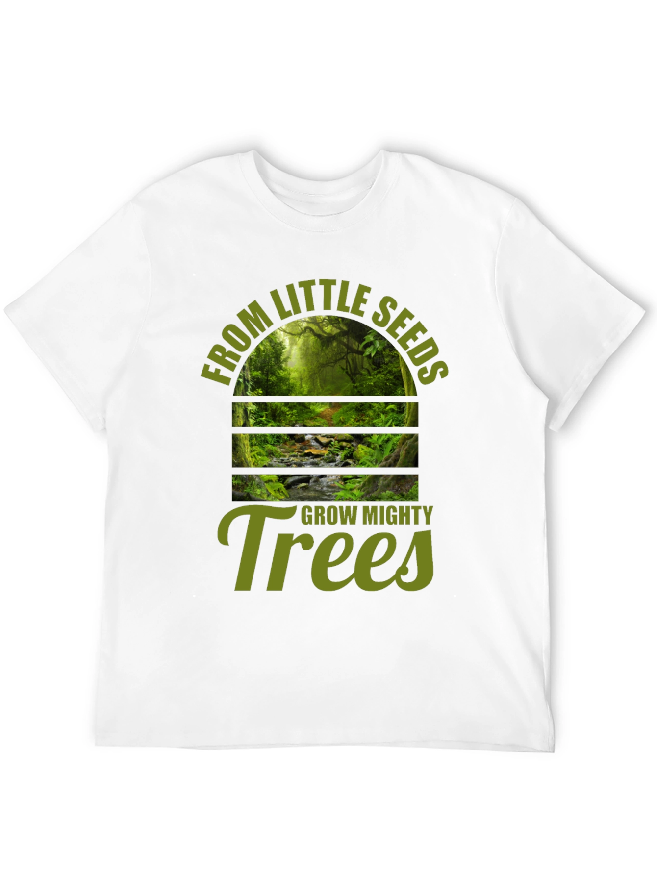 From Little Seeds Grow Mighty Trees T-Shirt