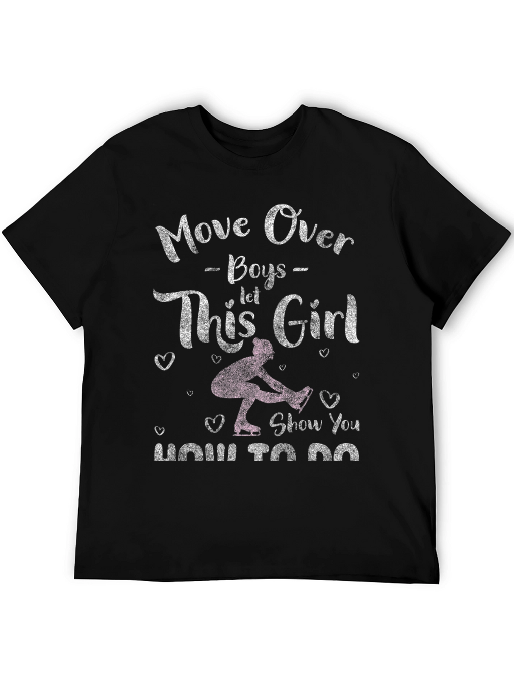 Move Over Boys Ice Skating Girl T-Shirt