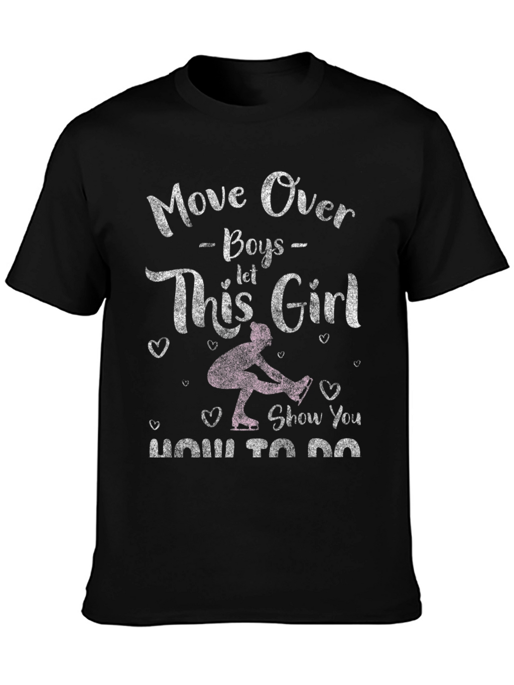 Move Over Boys Ice Skating Girl T-Shirt