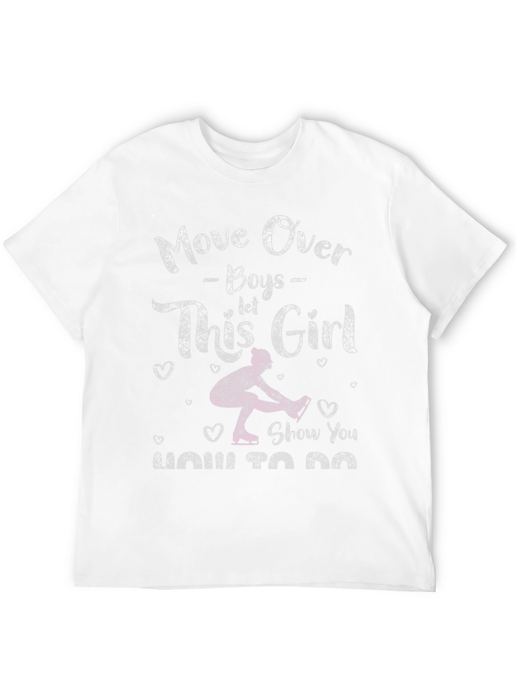 Move Over Boys Ice Skating Girl T-Shirt