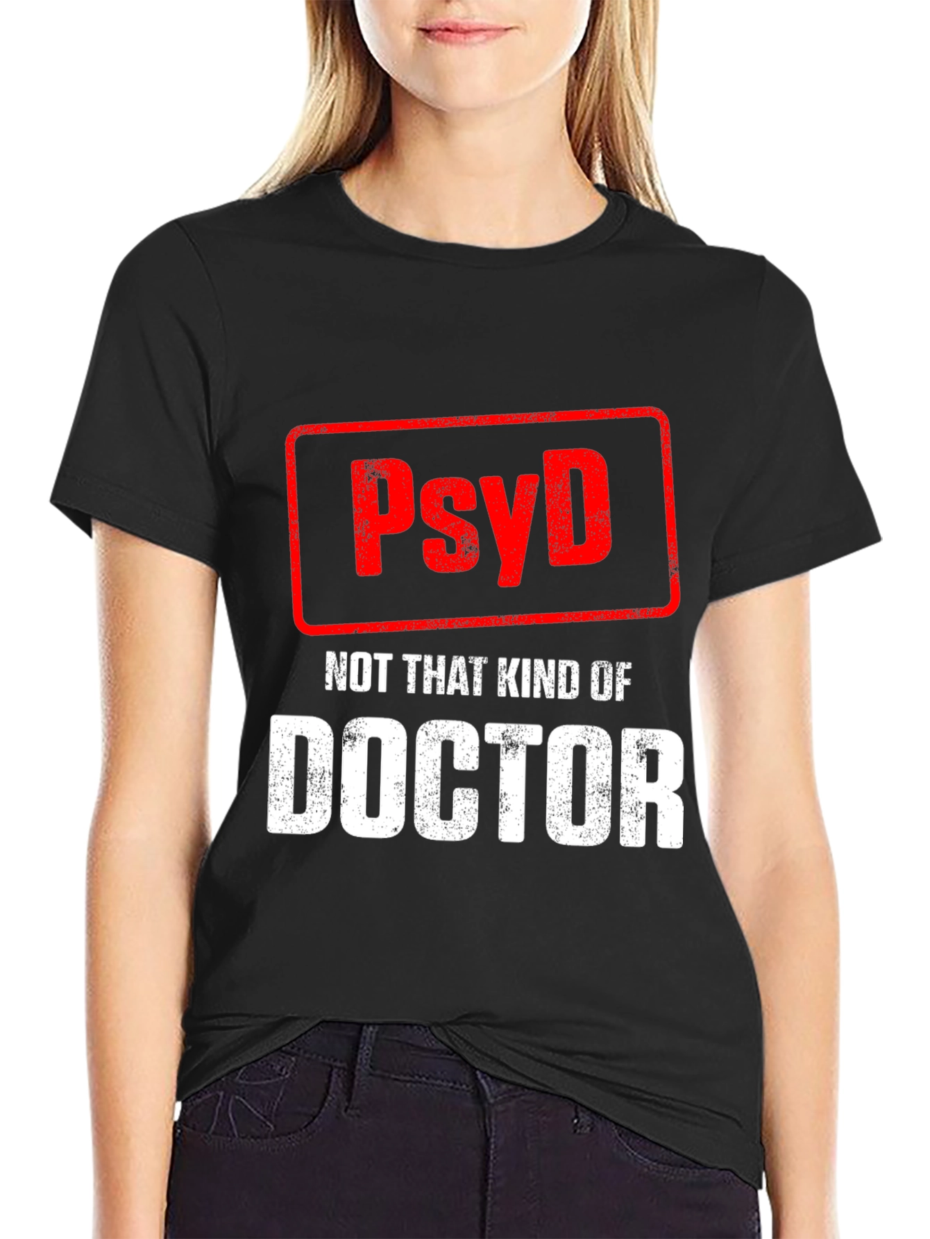 PsyD Not That Kind of Doctor T-Shirt - Psychology Gift