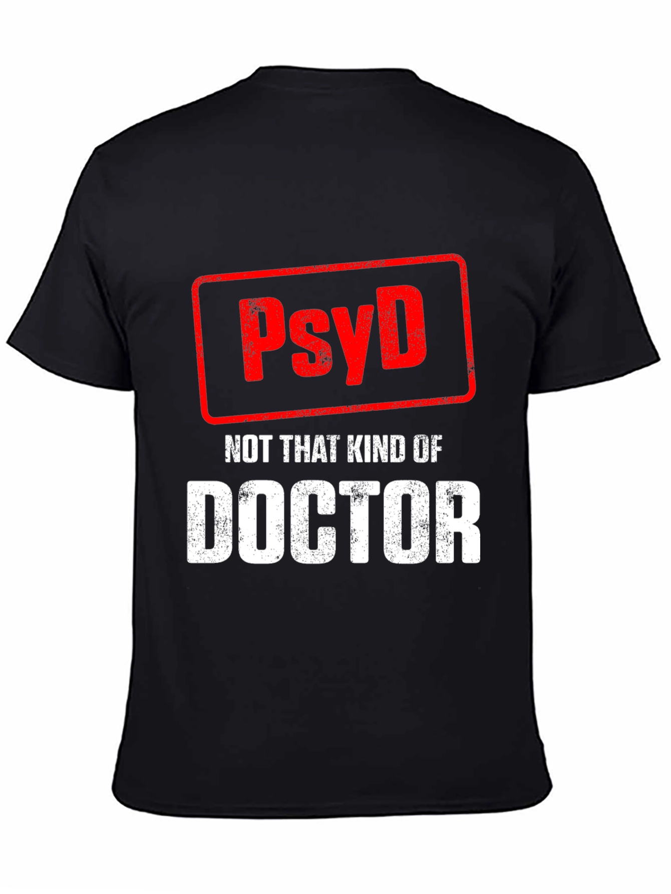 PsyD Not That Kind of Doctor T-Shirt - Psychology Gift