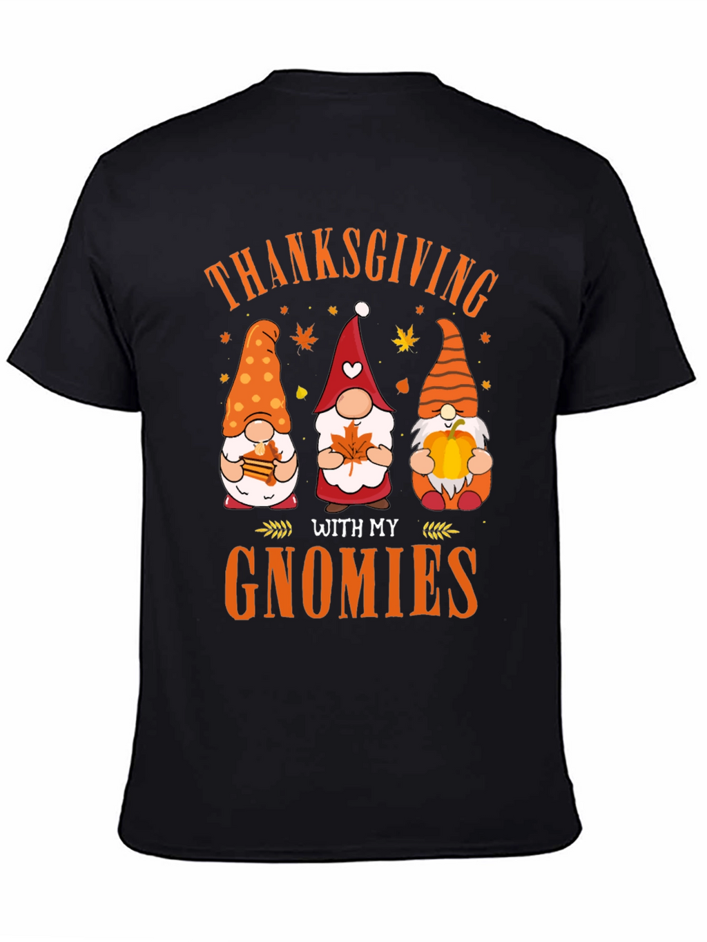 Thanksgiving With My Gnomies T-Shirt