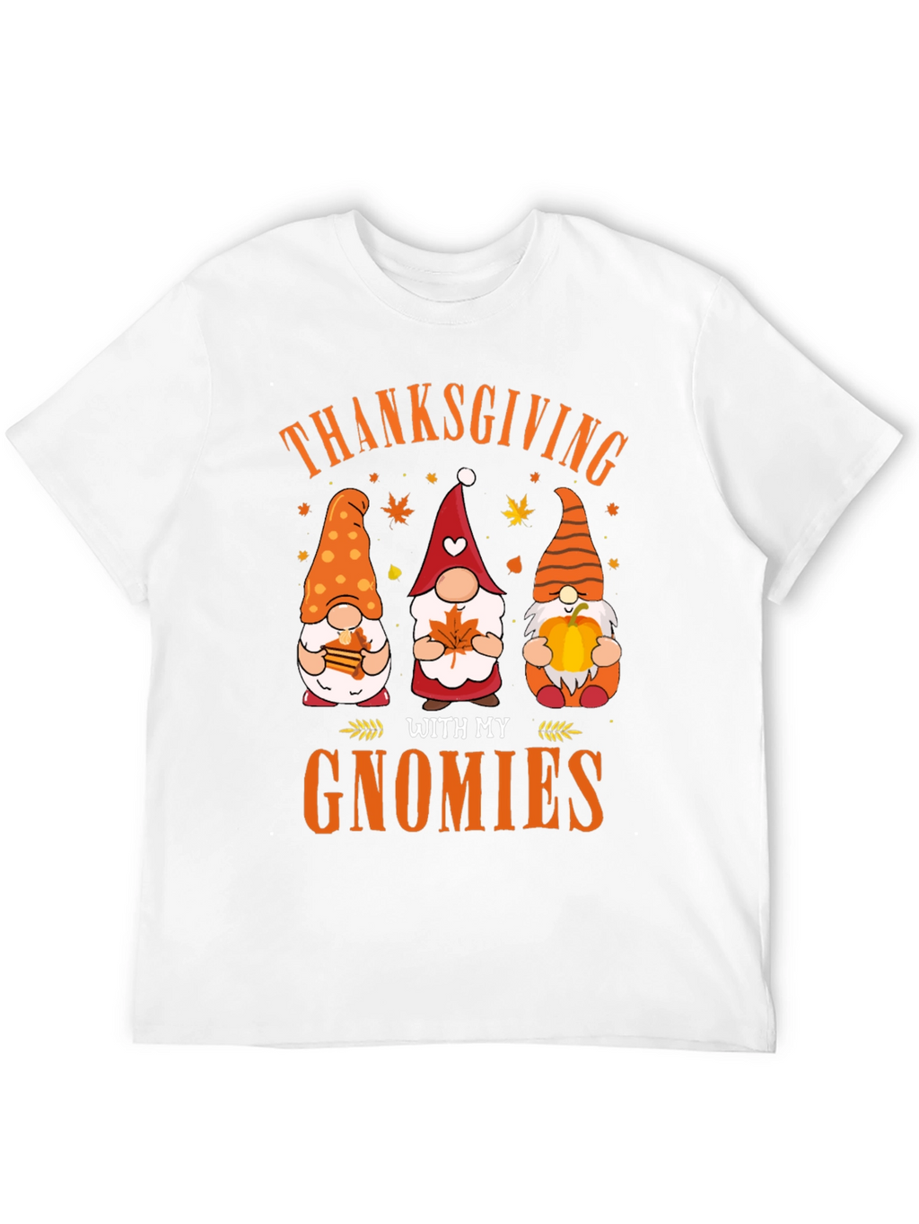 Thanksgiving With My Gnomies T-Shirt