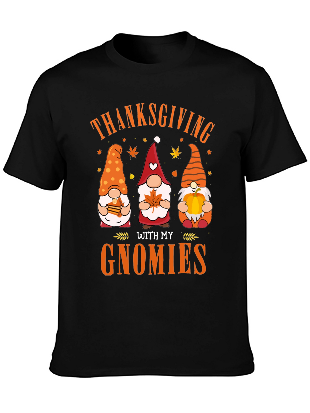 Thanksgiving With My Gnomies T-Shirt
