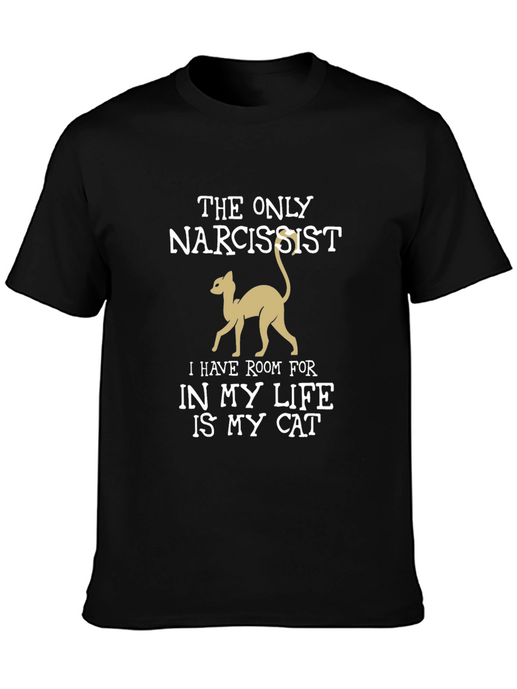 Narcissist Cat Lover T-Shirt - Funny Pet Owner Tee