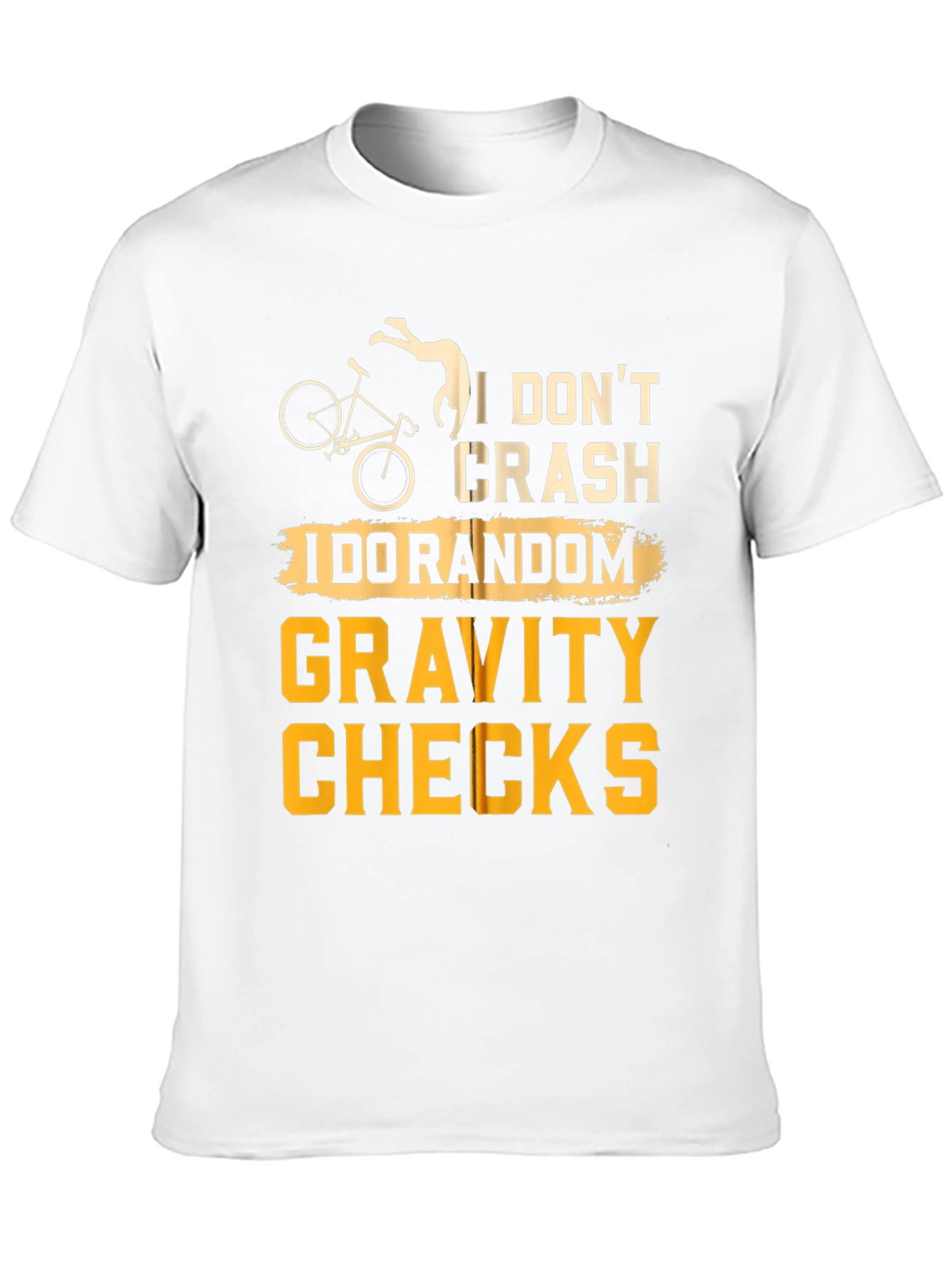I Dont Crash T-Shirt Random Gravity Checks