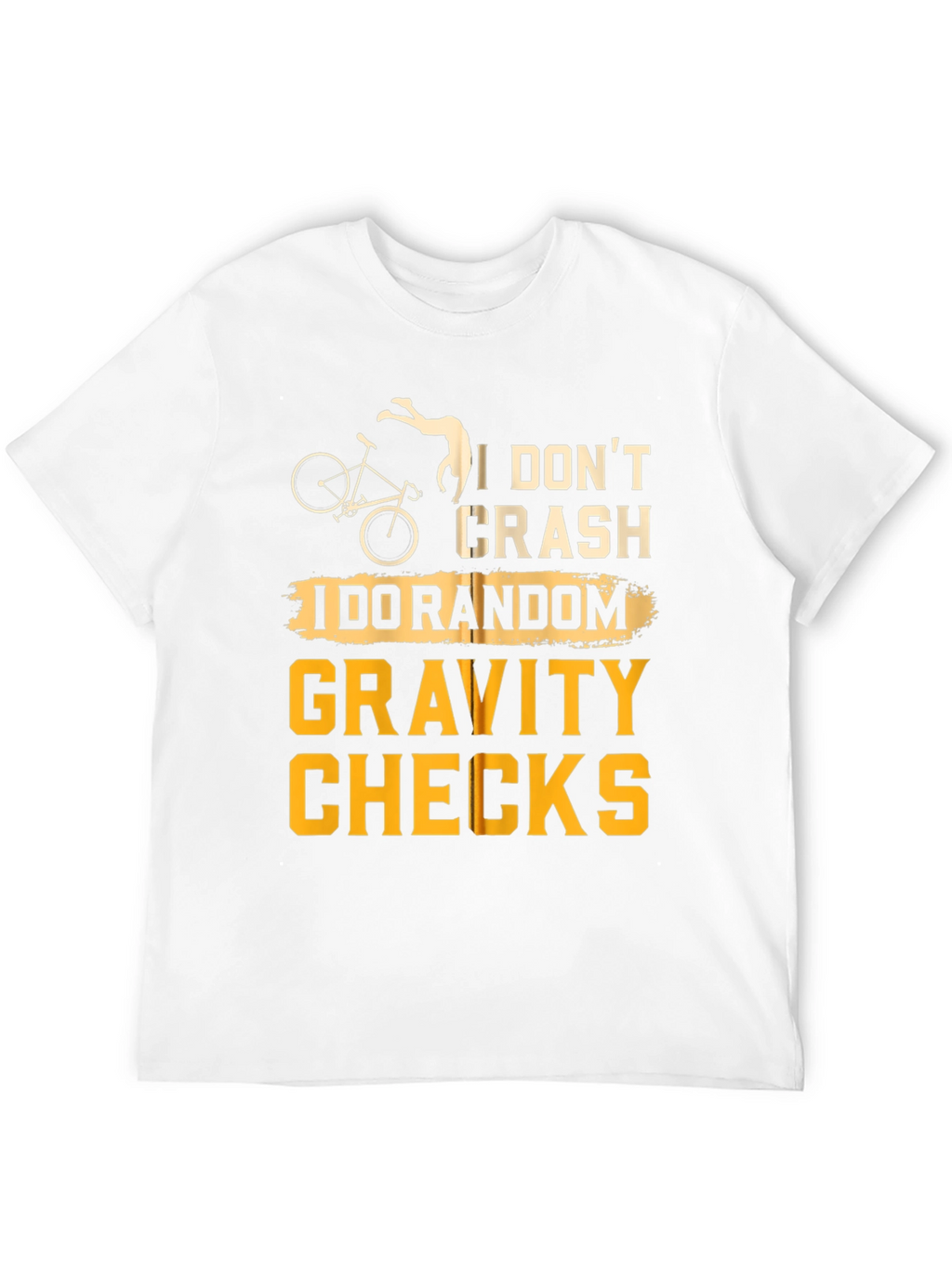 I Dont Crash T-Shirt Random Gravity Checks