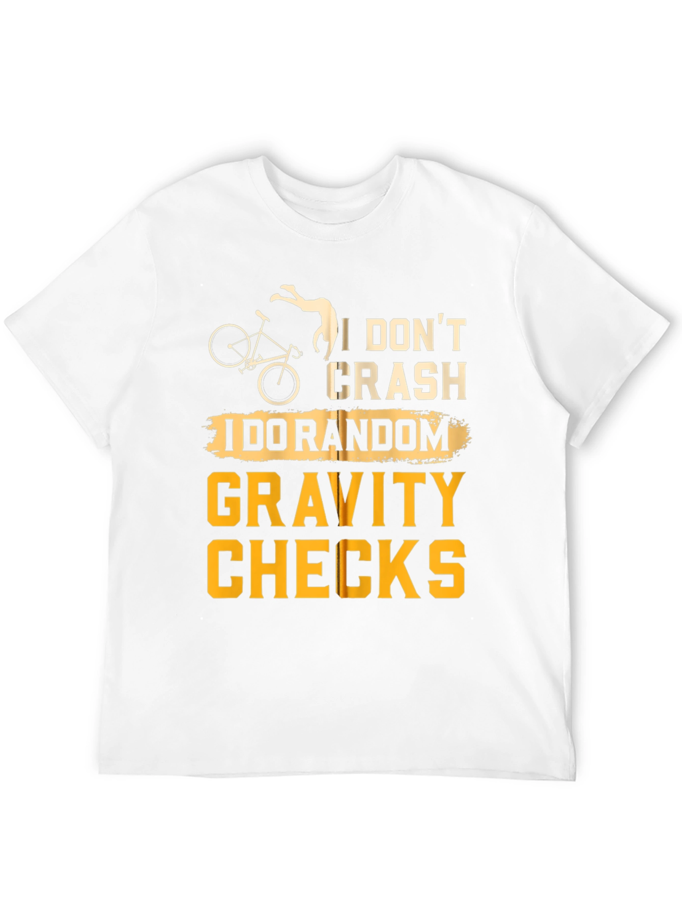 I Dont Crash T-Shirt Random Gravity Checks