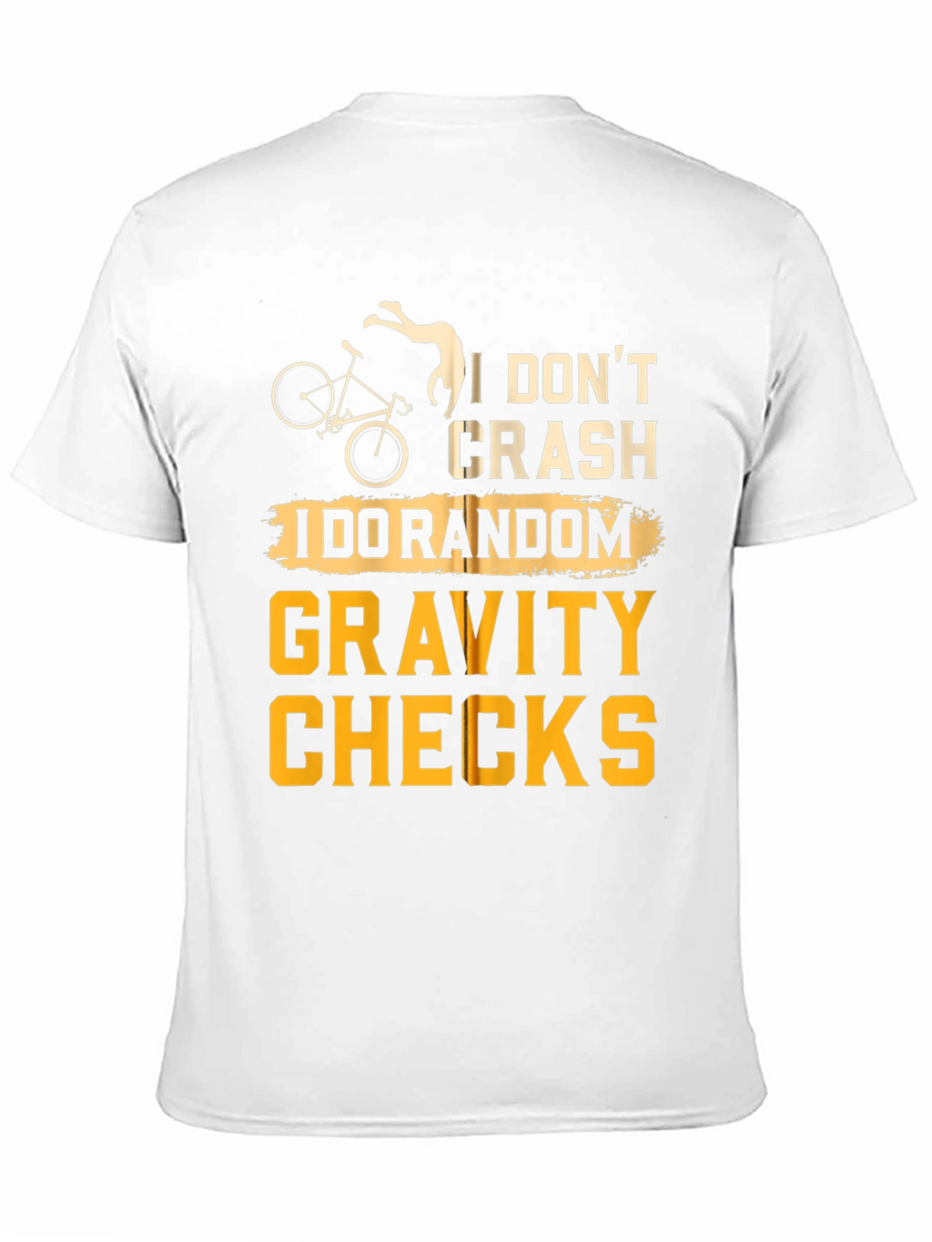 I Dont Crash T-Shirt Random Gravity Checks