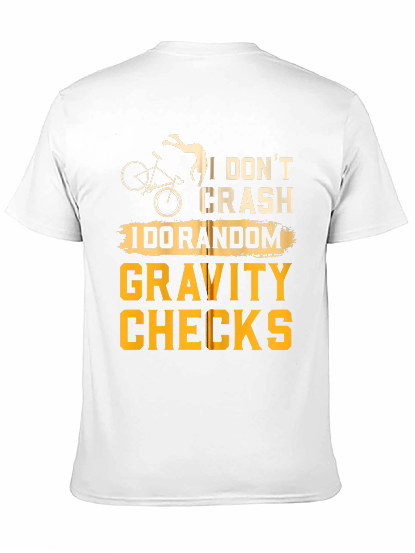 I Dont Crash T-Shirt Random Gravity Checks