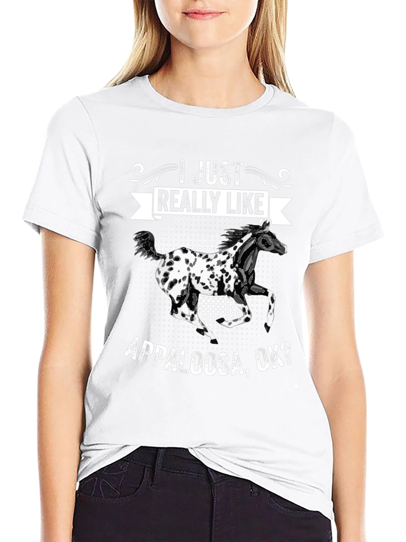 Appaloosa Horse T-Shirt - I Just Really Like