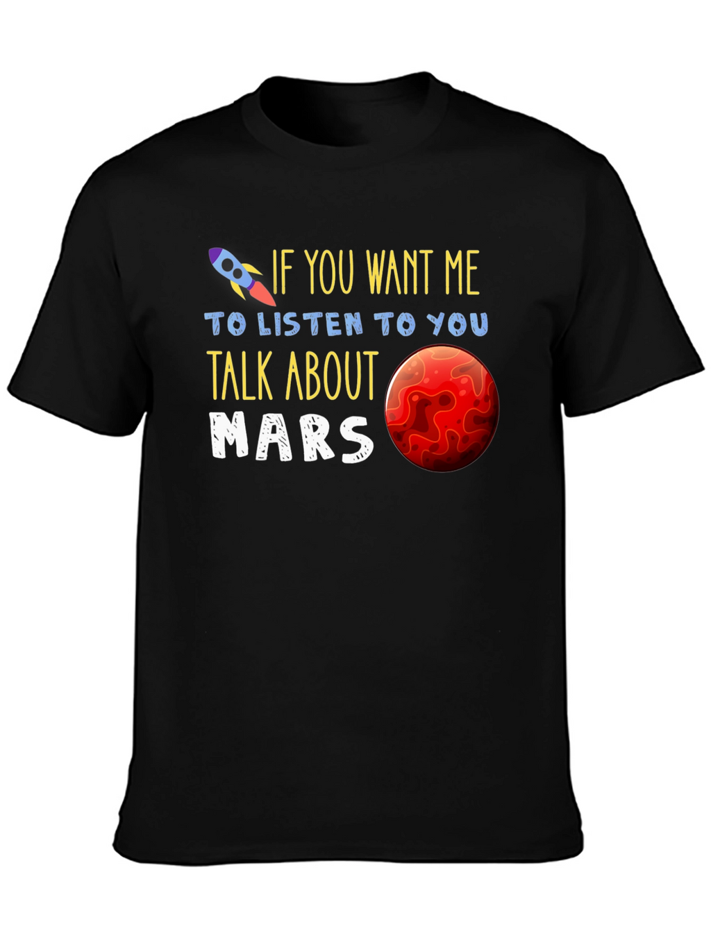 Talk About Mars T-Shirt - Space Rocket Design