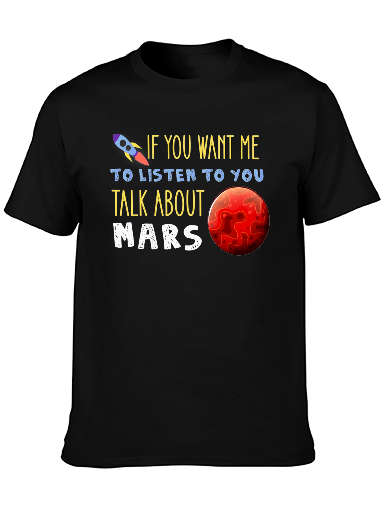Talk About Mars T-Shirt - Space Rocket Design