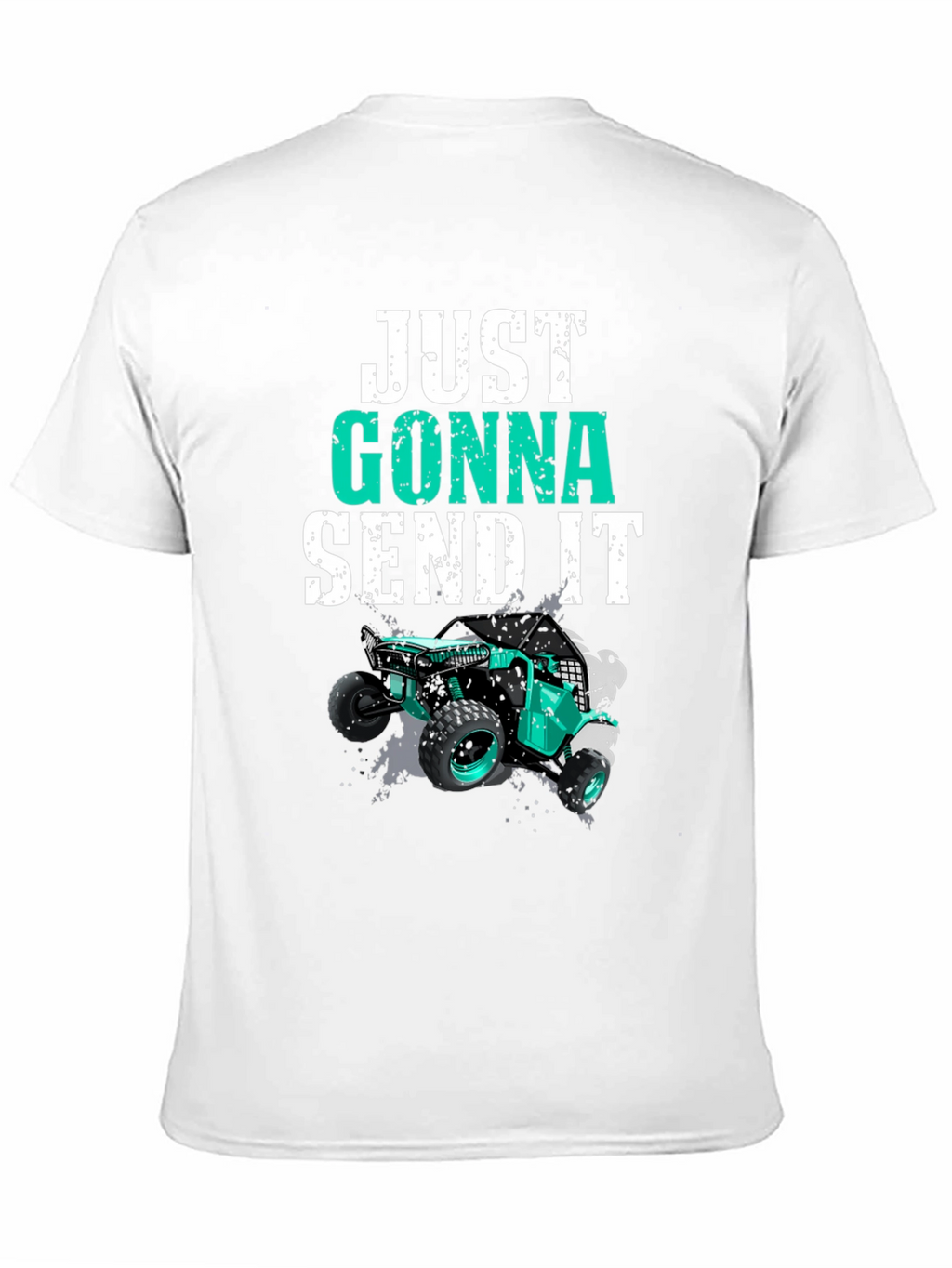 Just Gonna Send It T-Shirt Off-Road UTV Design