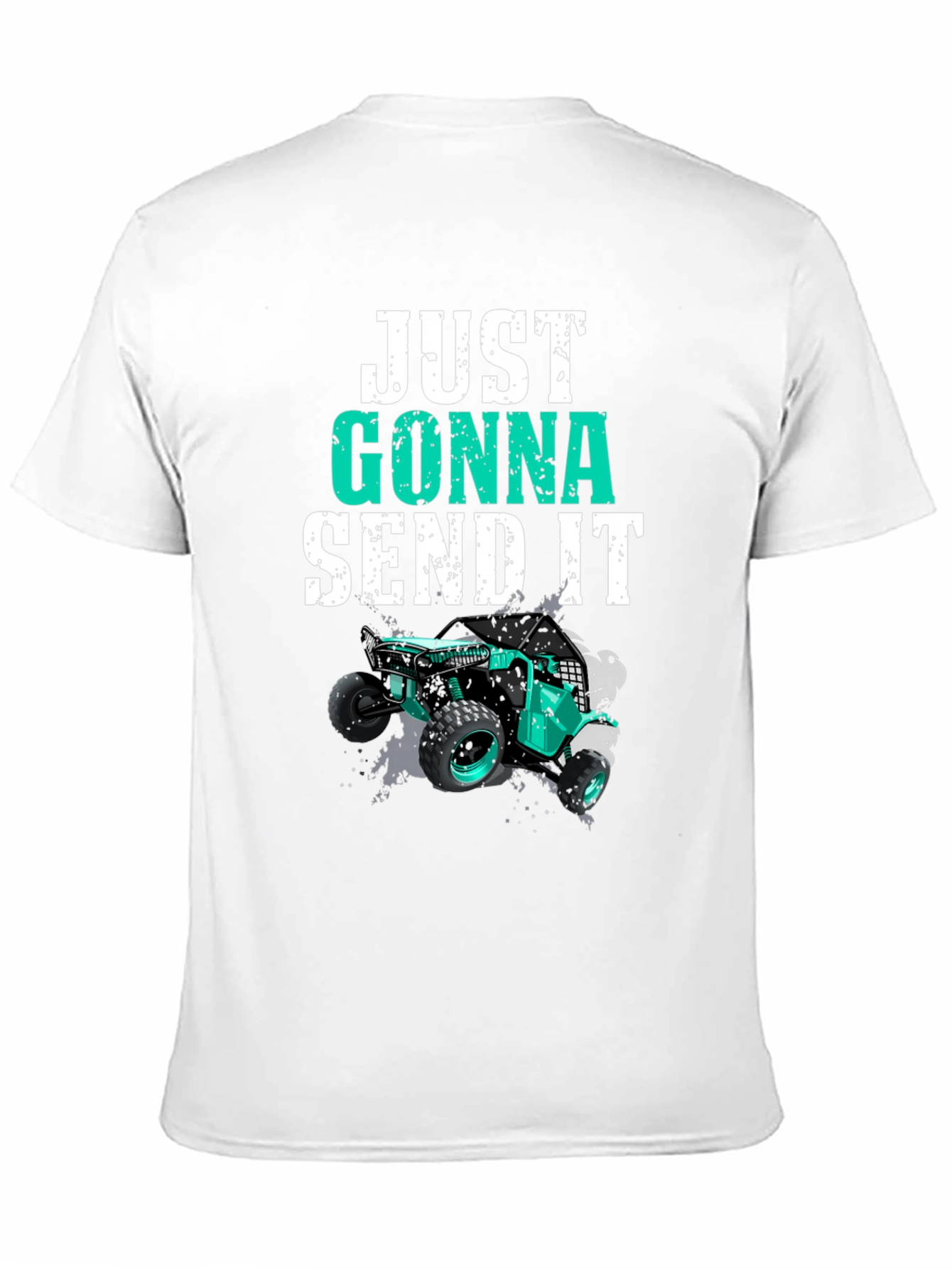 Just Gonna Send It T-Shirt Off-Road UTV Design