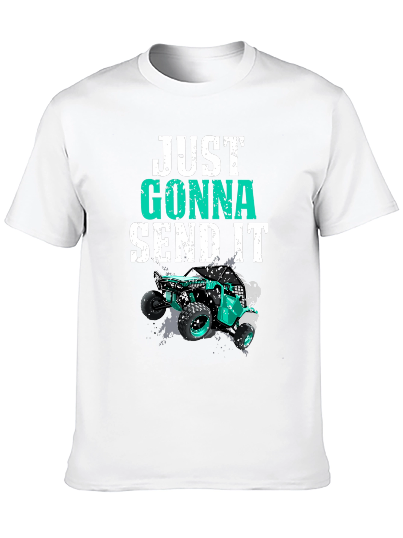 Just Gonna Send It T-Shirt Off-Road UTV Design