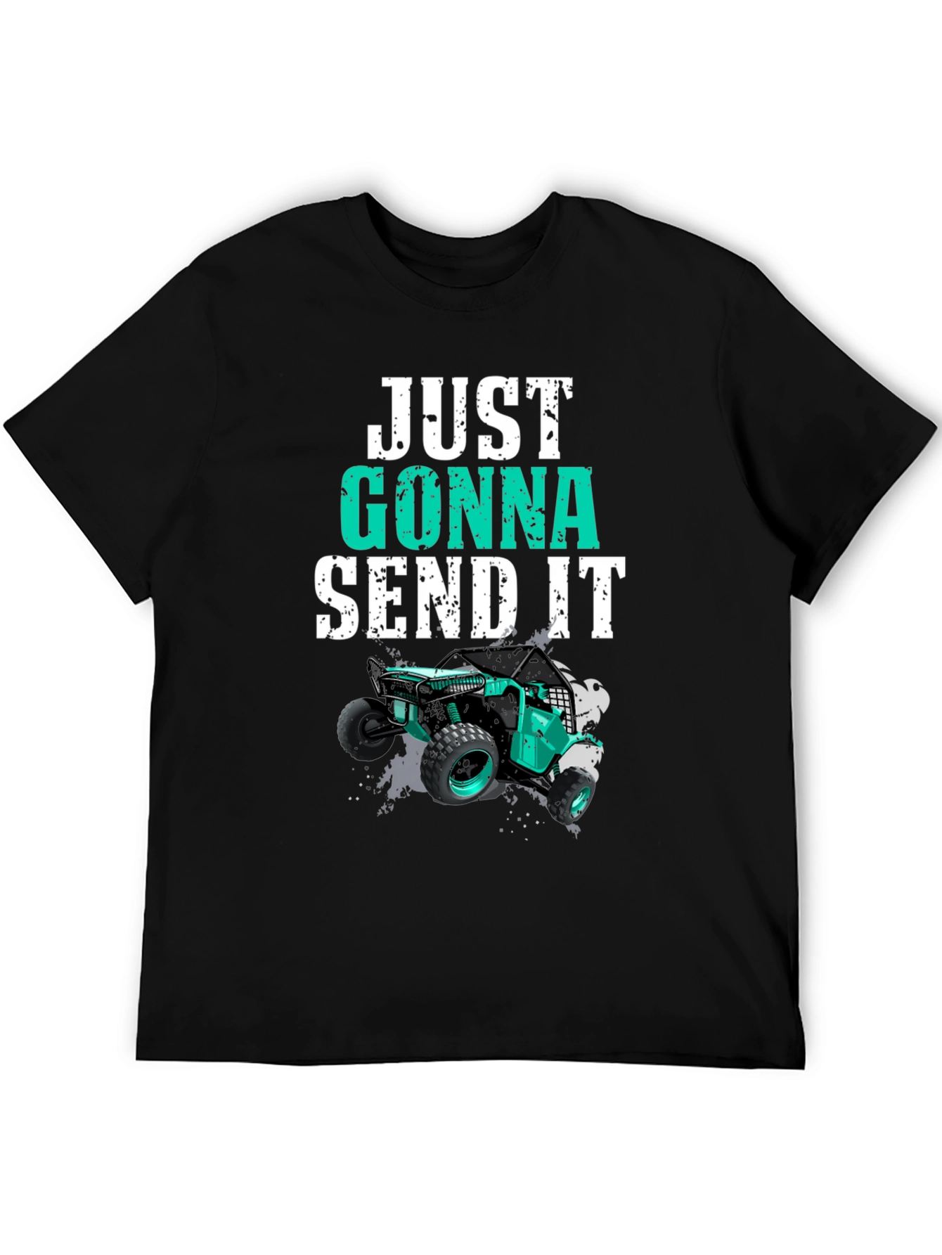 Just Gonna Send It T-Shirt Off-Road UTV Design