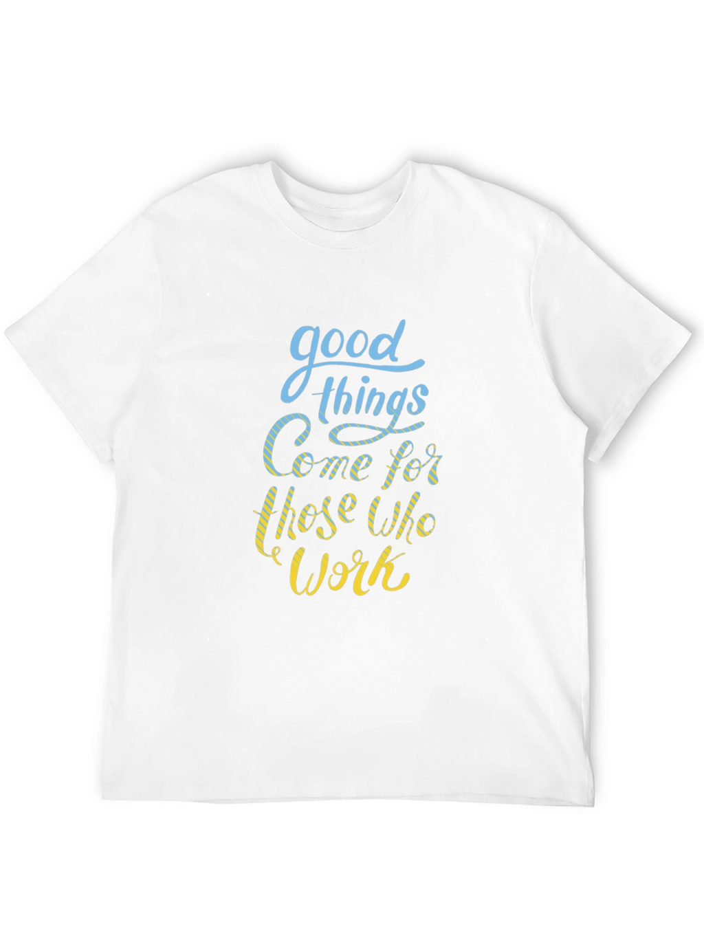 Good Things Come T-Shirt - Motivational Quote Black Tee