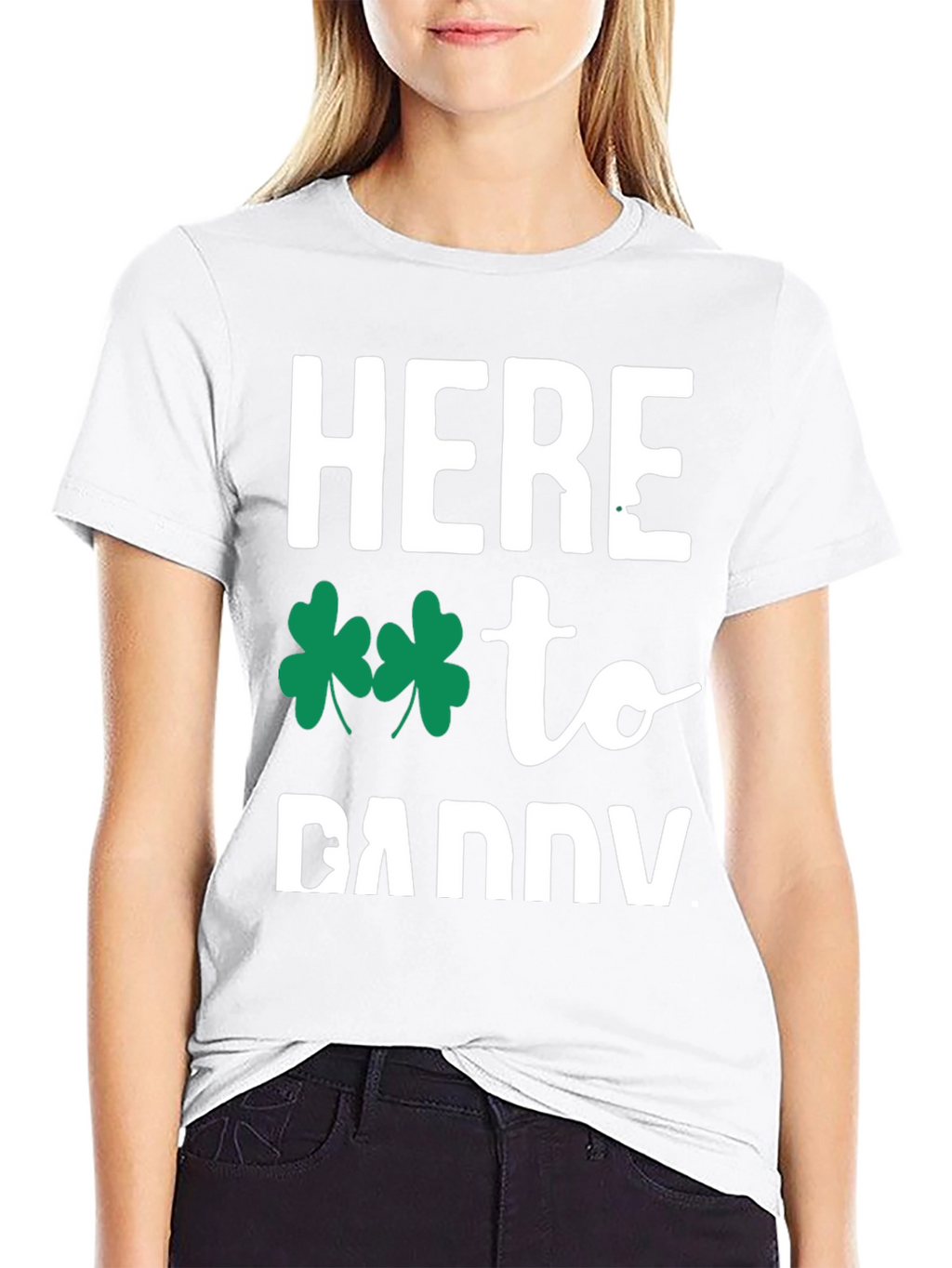 Here to Daddy St. Patricks Day T-Shirt