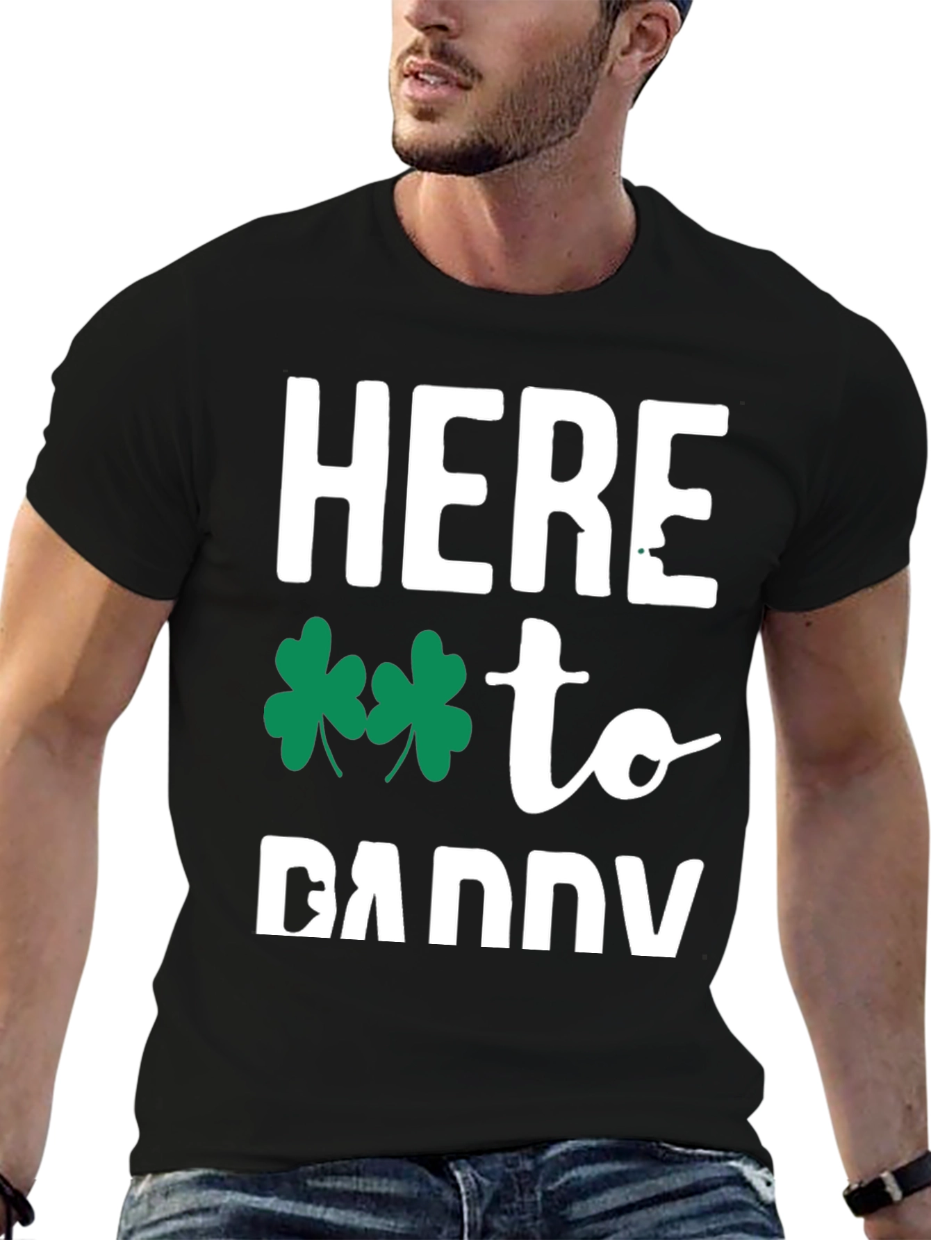 Here to Daddy St. Patricks Day T-Shirt