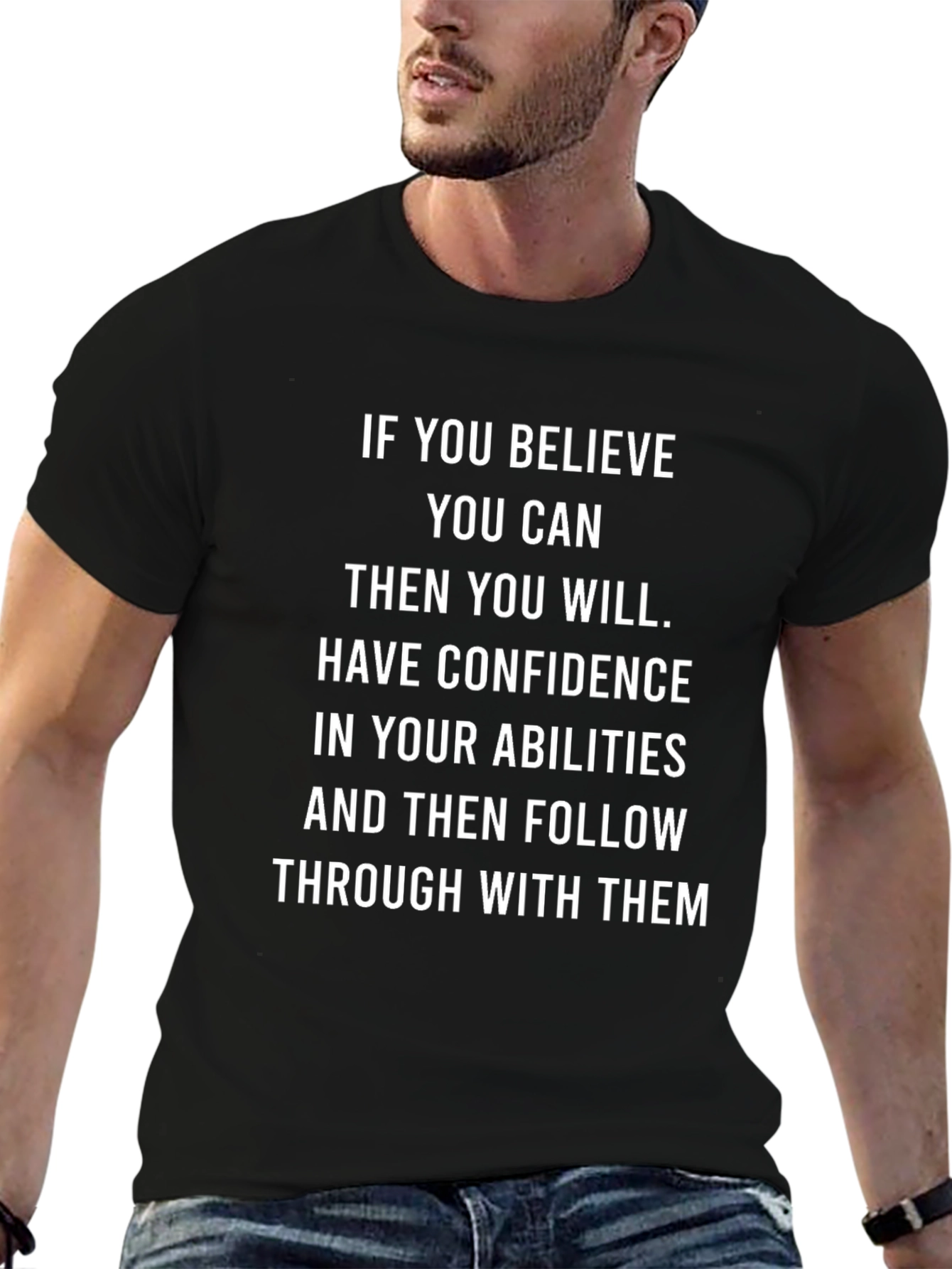 Motivational Quote T-Shirt - Believe You Can