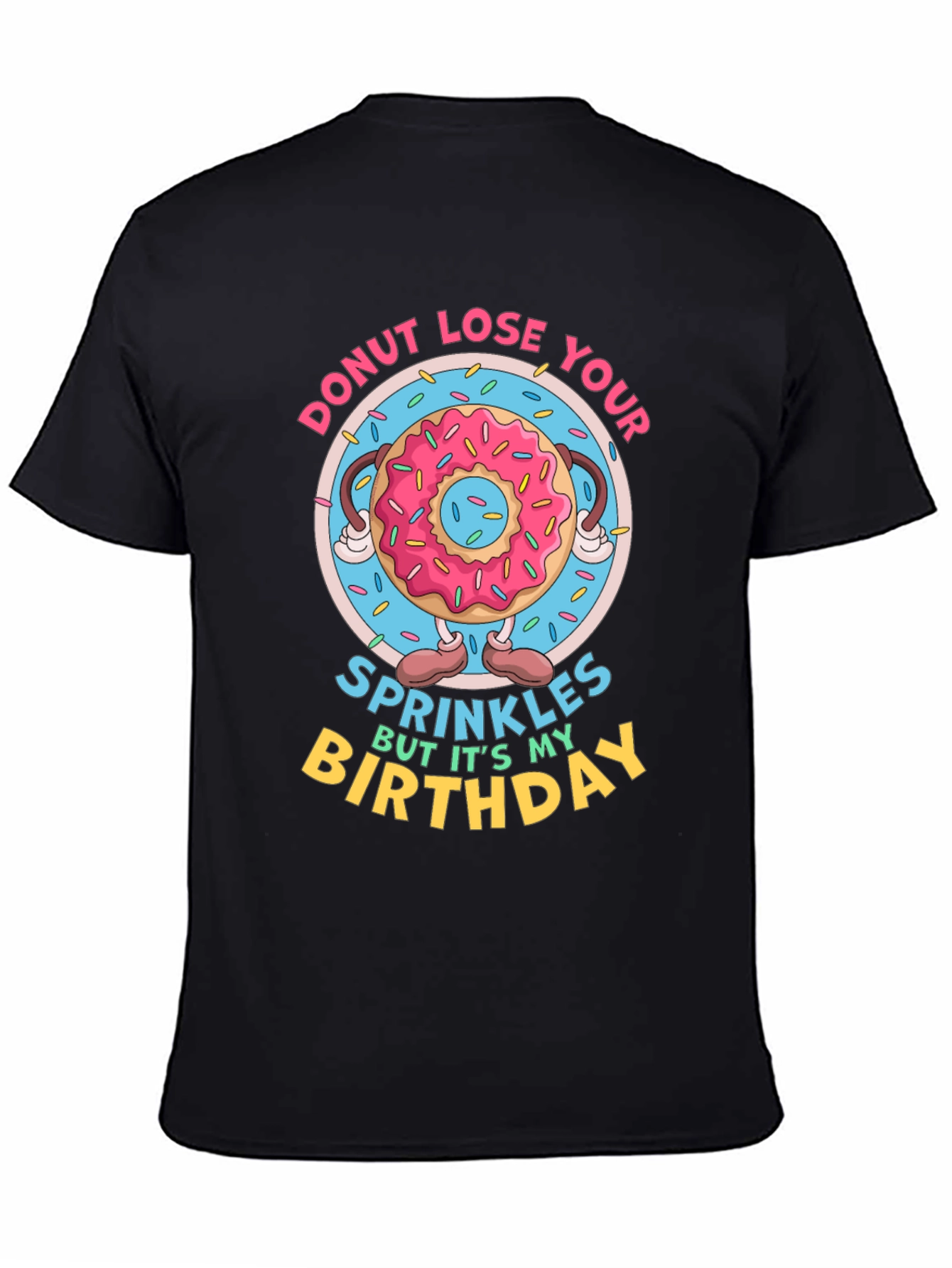 Donut Lose Your Sprinkles Birthday T-Shirt