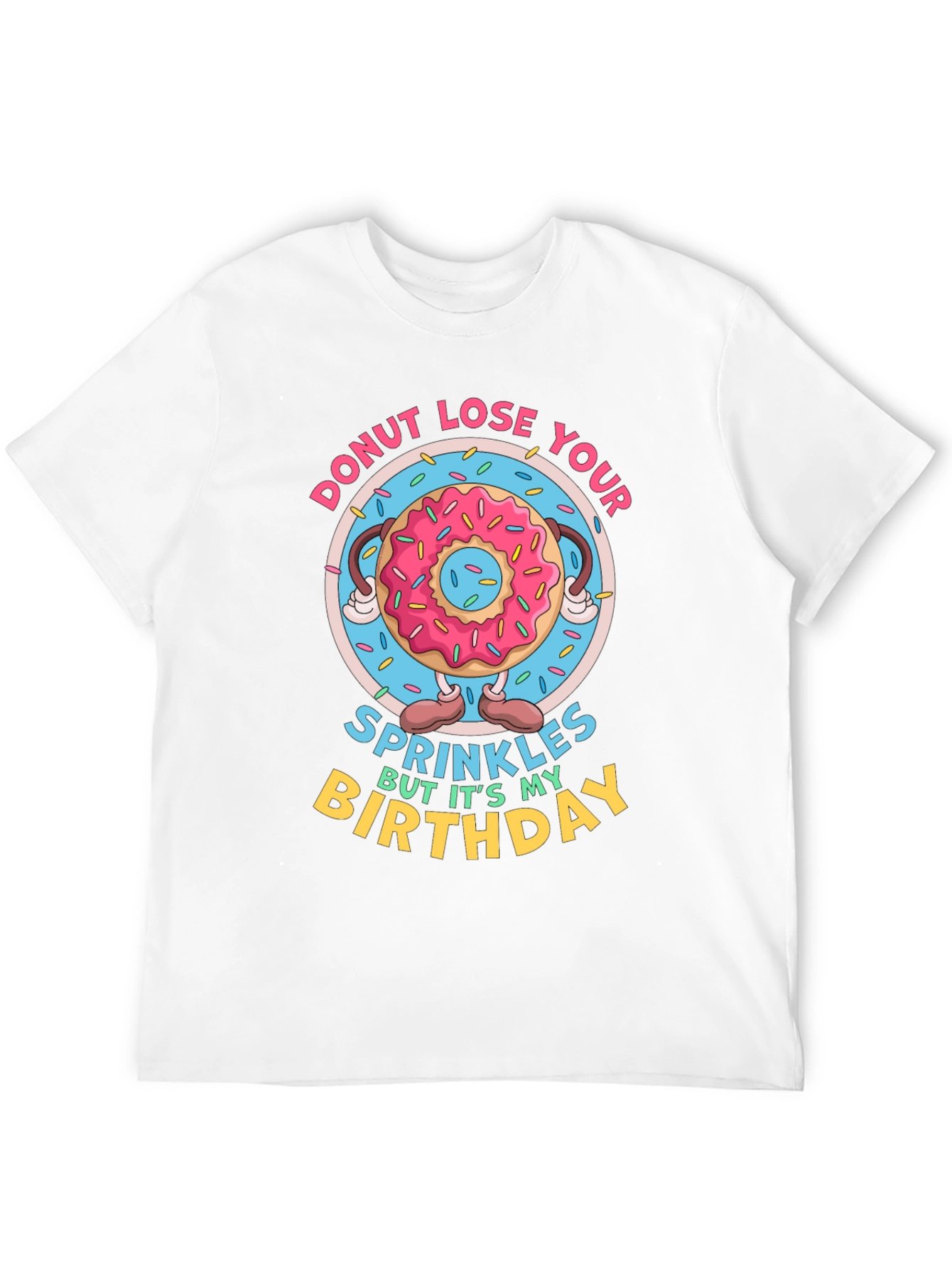 Donut Lose Your Sprinkles Birthday T-Shirt