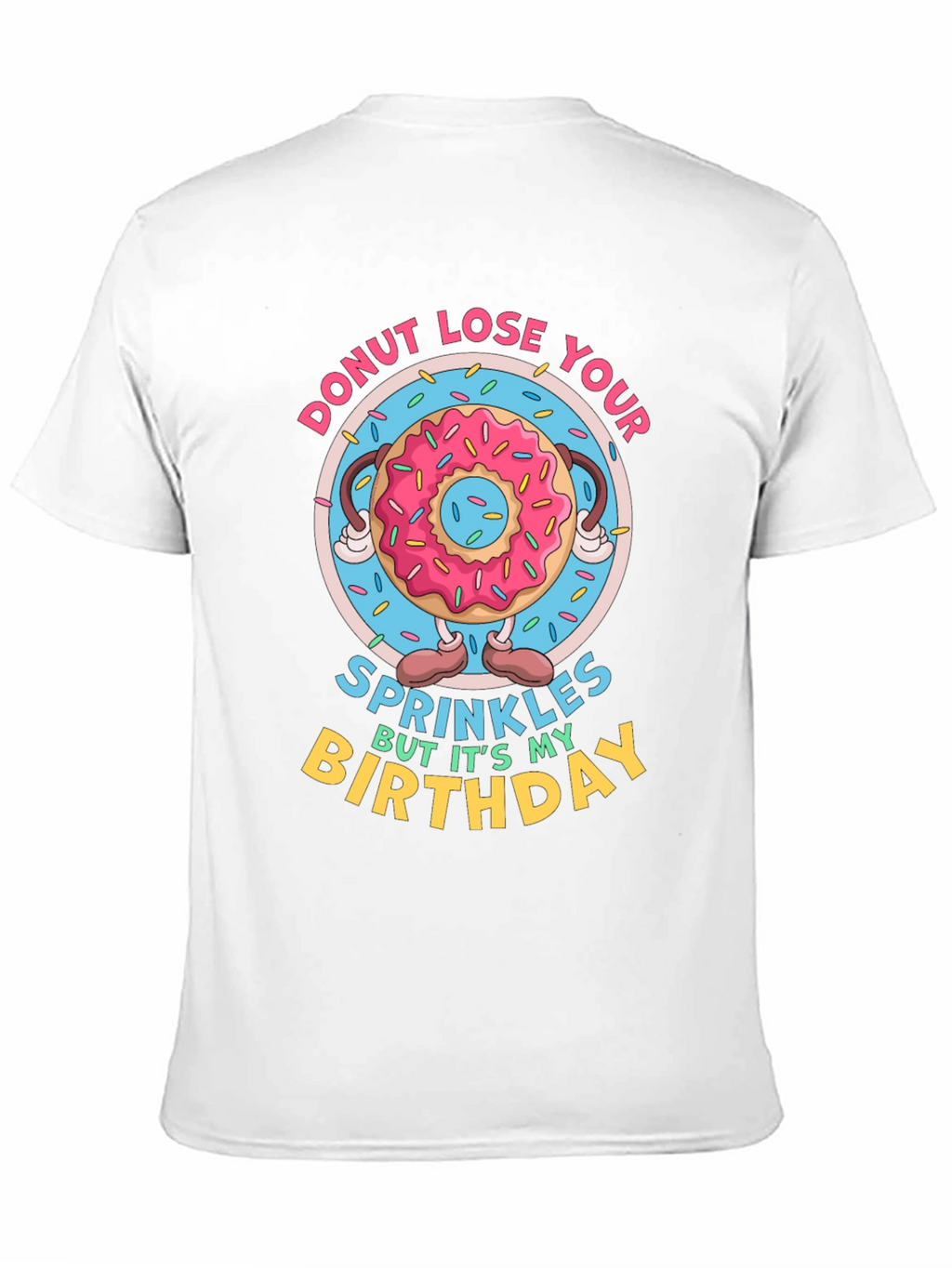 Donut Lose Your Sprinkles Birthday T-Shirt