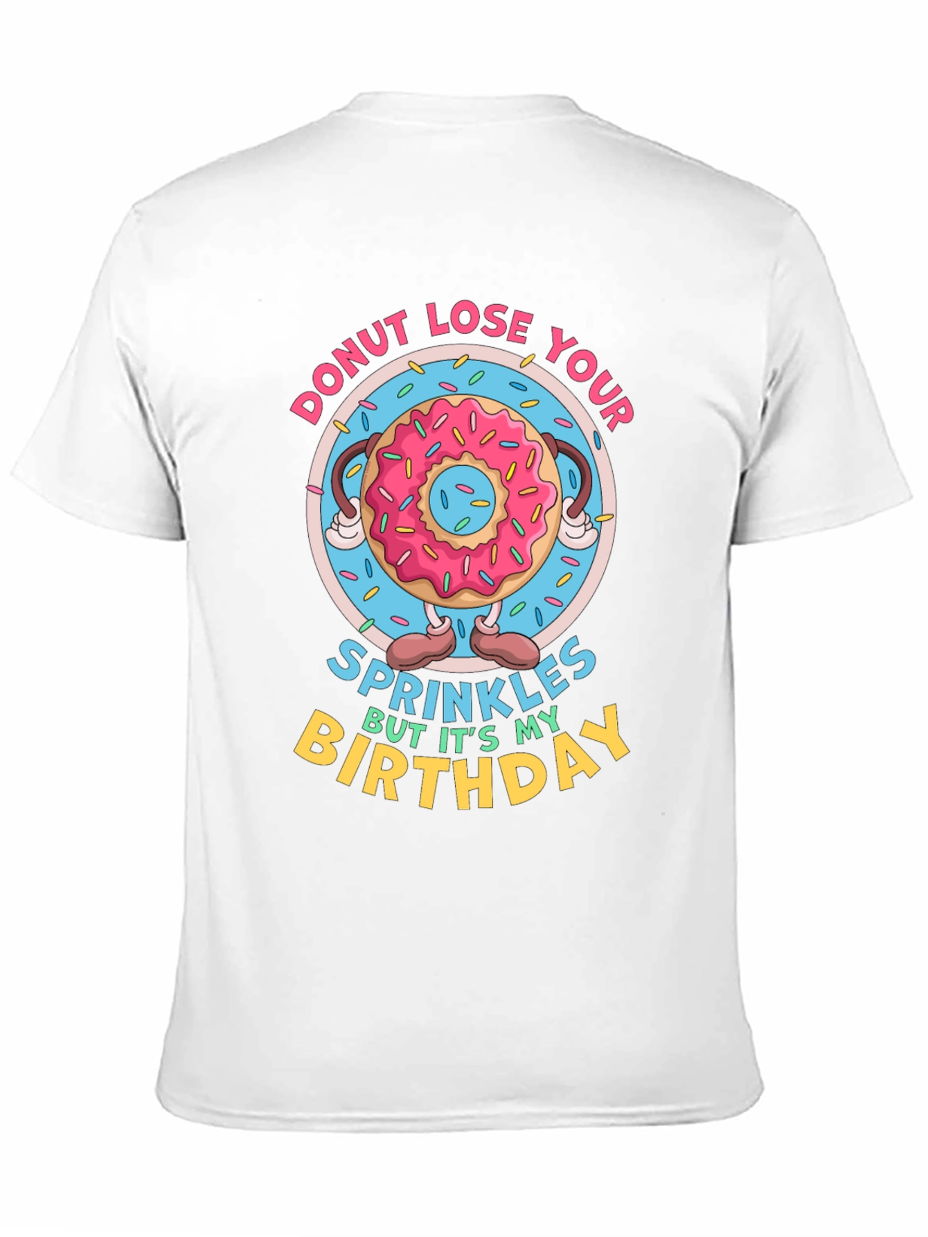 Donut Lose Your Sprinkles Birthday T-Shirt