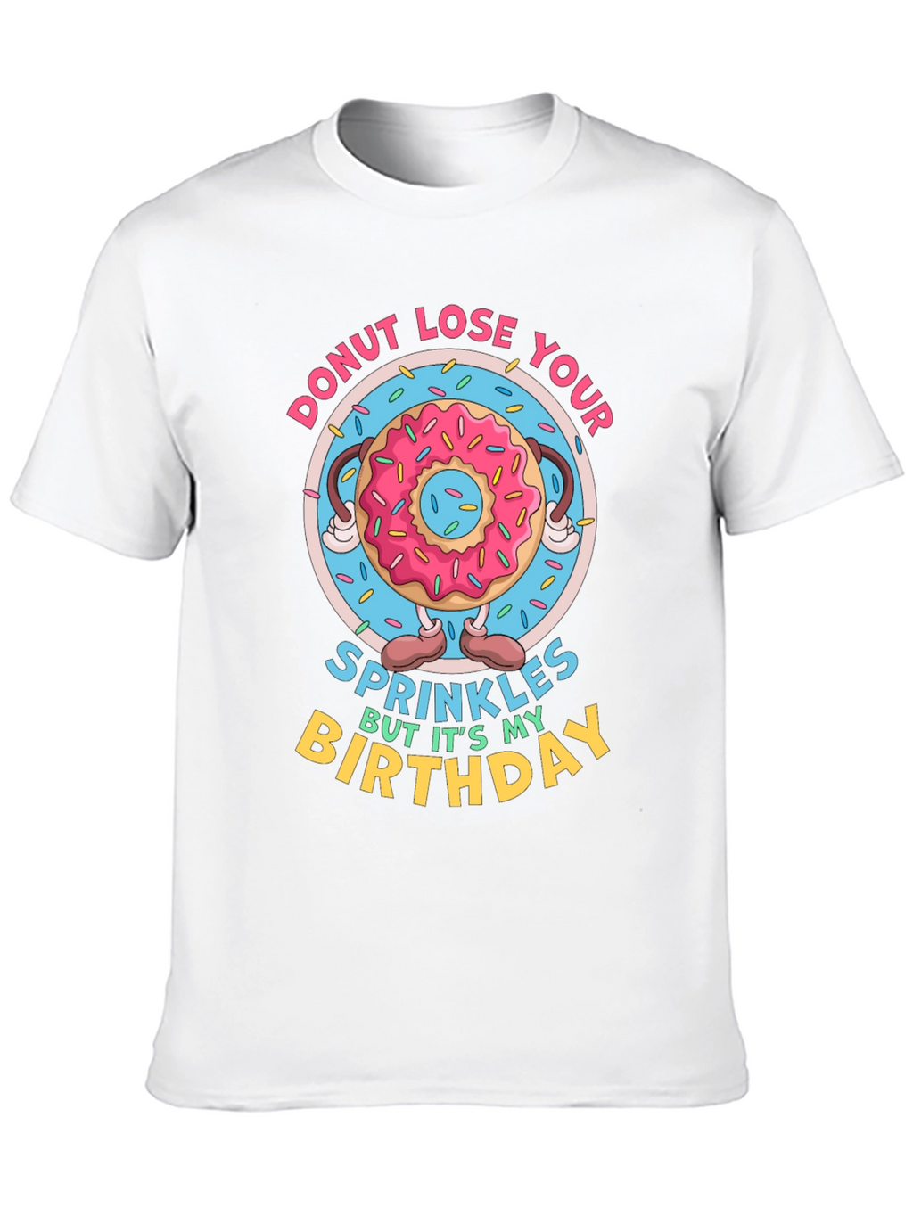 Donut Lose Your Sprinkles Birthday T-Shirt