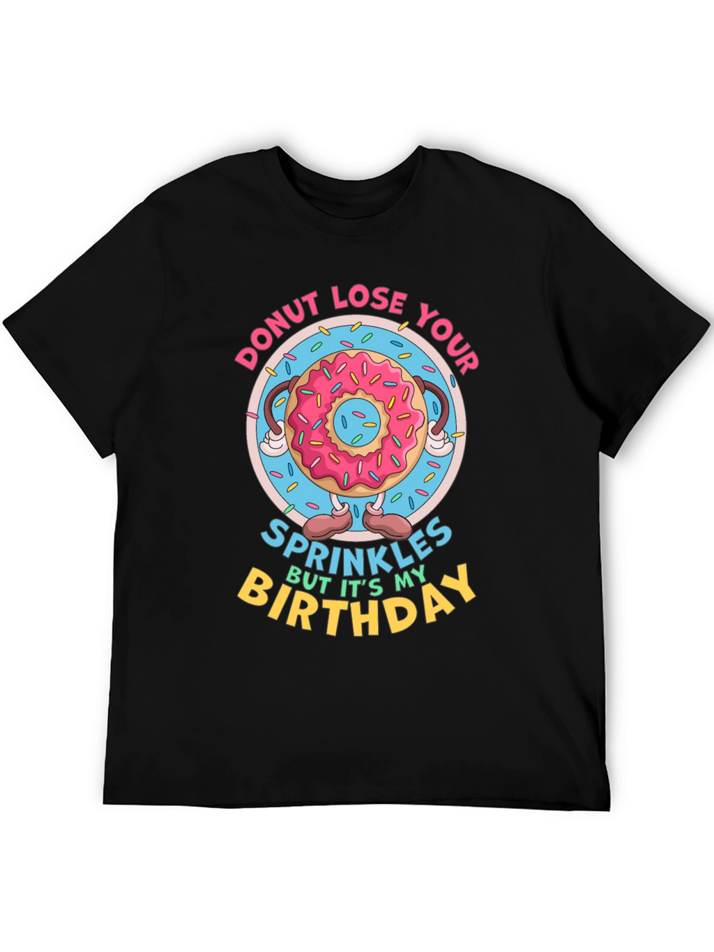Donut Lose Your Sprinkles Birthday T-Shirt