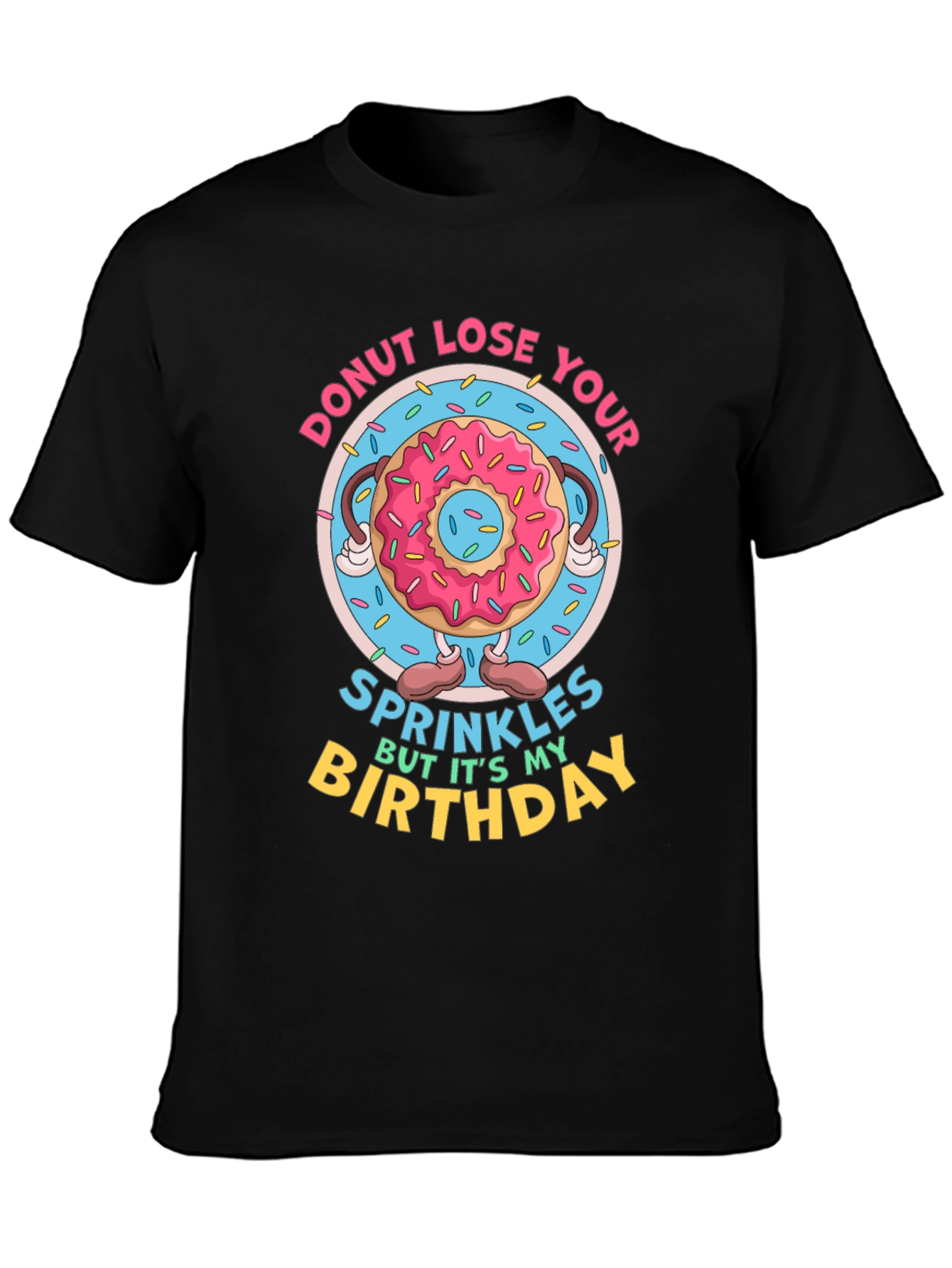 Donut Lose Your Sprinkles Birthday T-Shirt