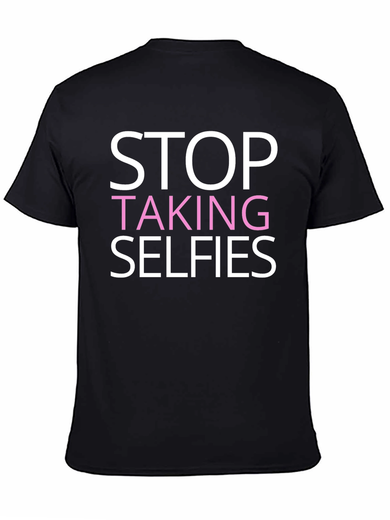 Stop Taking Selfies Graphic Tee - Mens Black Cotton T-Shirt