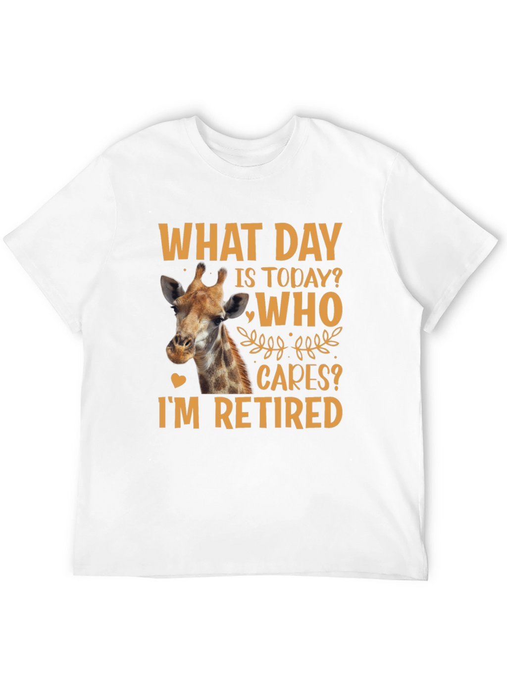 Retired Giraffe T-Shirt: What Day Is Today?