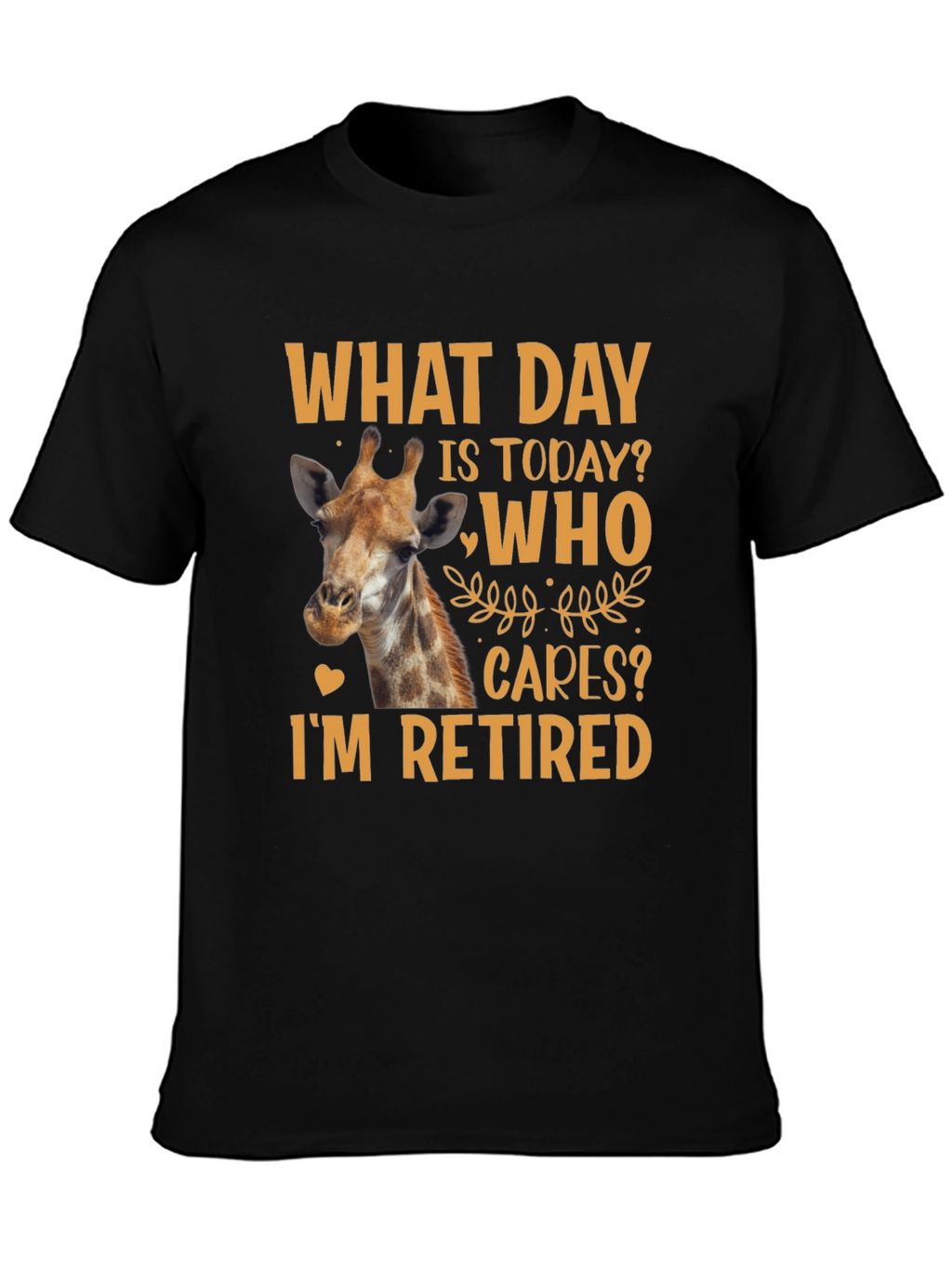 Retired Giraffe T-Shirt: What Day Is Today?