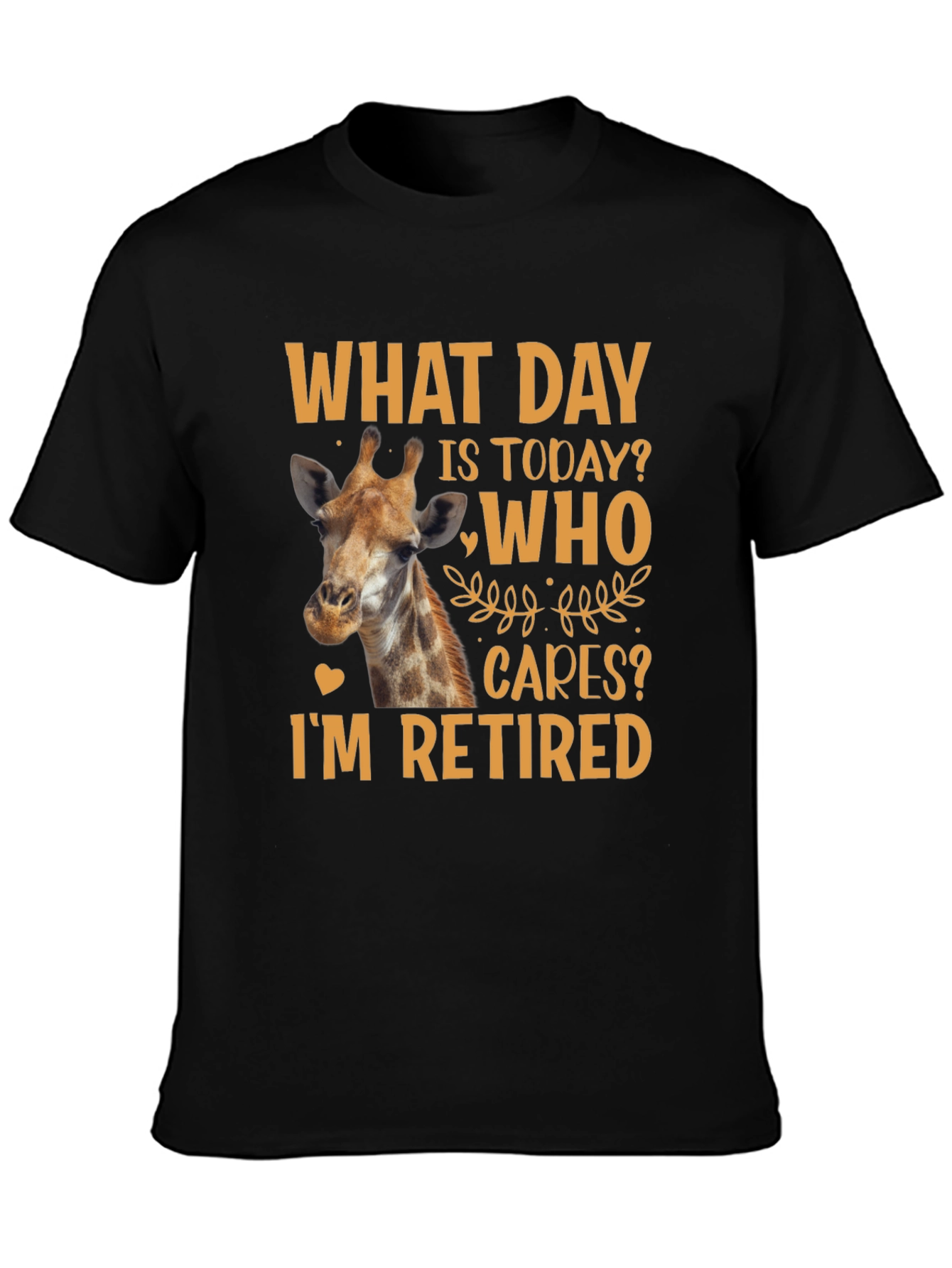 Retired Giraffe T-Shirt: What Day Is Today?