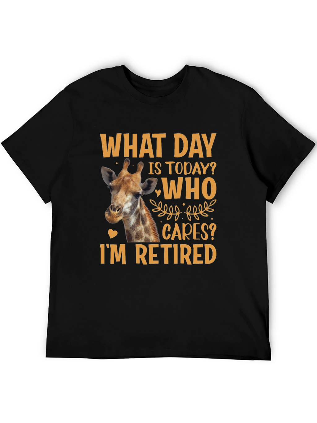 Retired Giraffe T-Shirt: What Day Is Today?