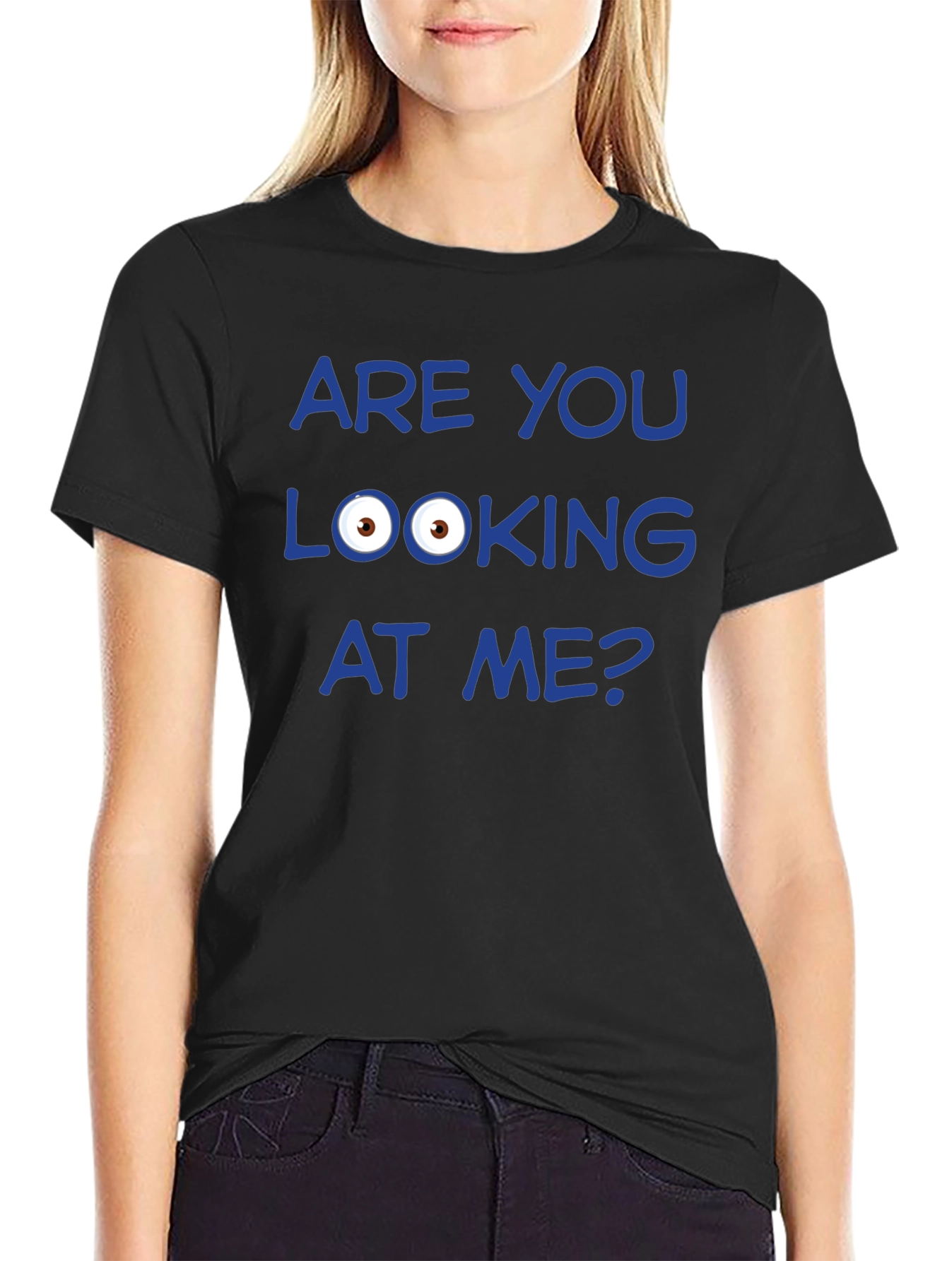 Funny Graphic T-Shirt - Are You Looking at Me?