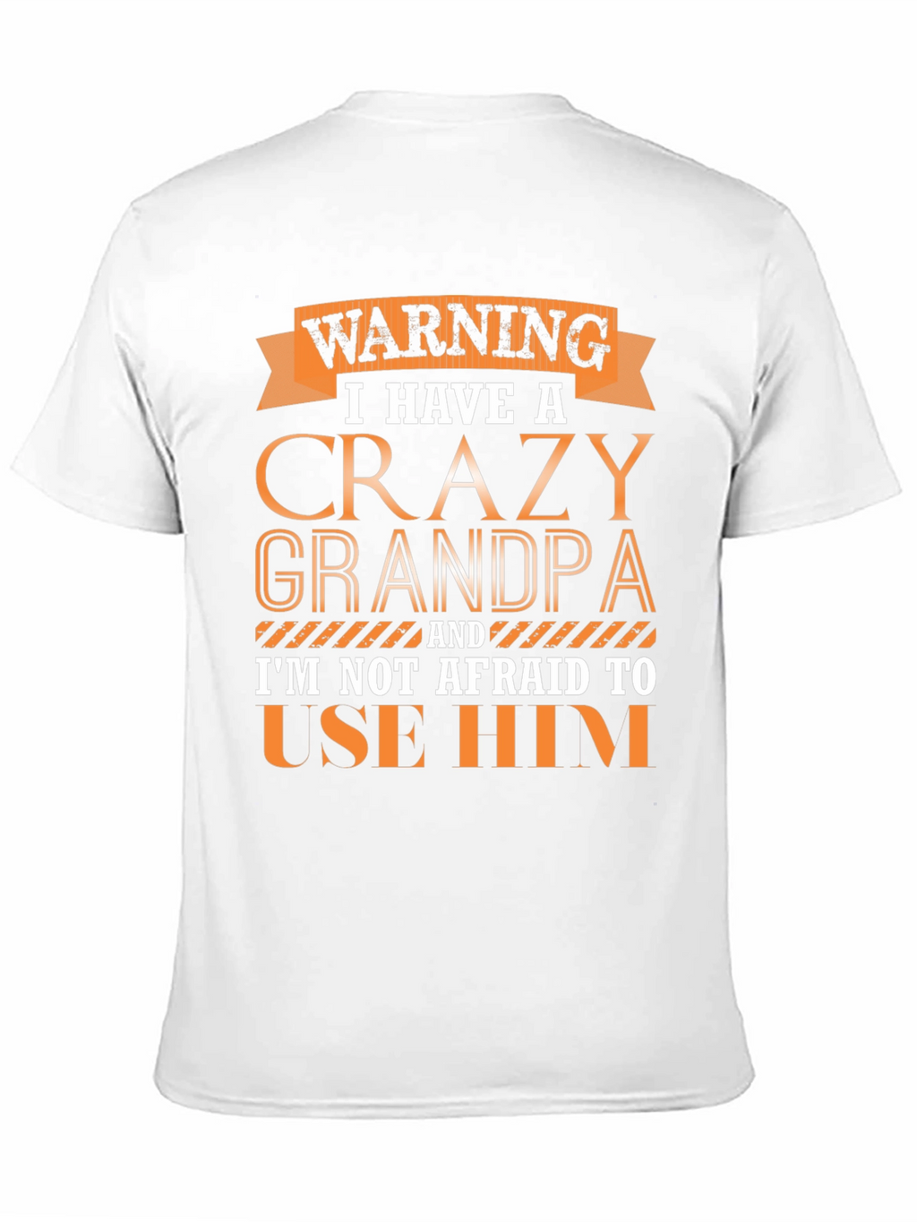 Crazy Grandpa Graphic T-Shirt - Funny Novelty Tee