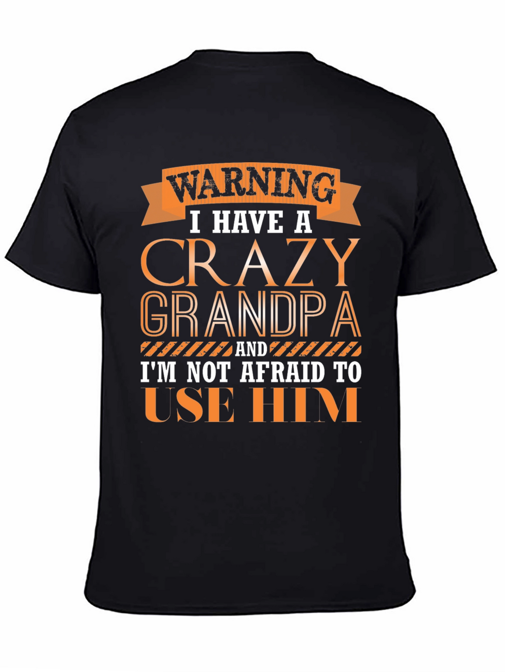 Crazy Grandpa Graphic T-Shirt - Funny Novelty Tee