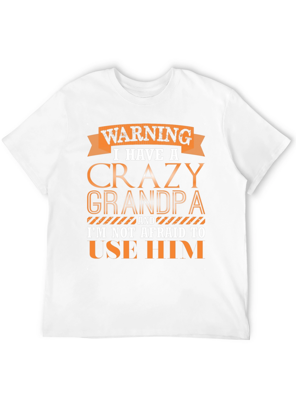 Crazy Grandpa Graphic T-Shirt - Funny Novelty Tee