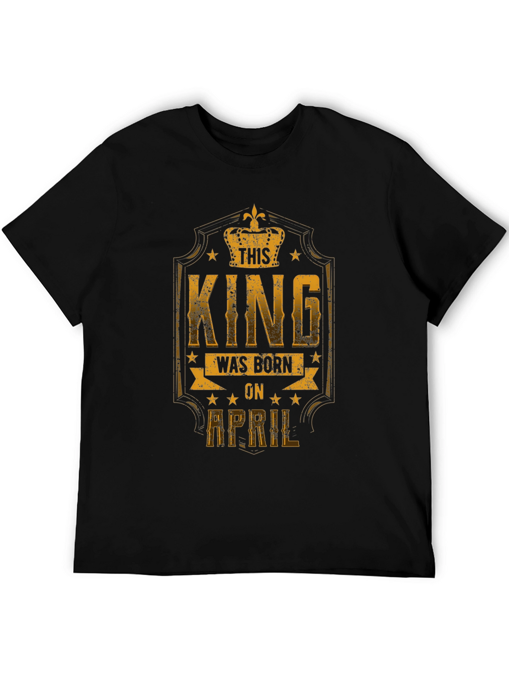 This King Was Born in April T-Shirt