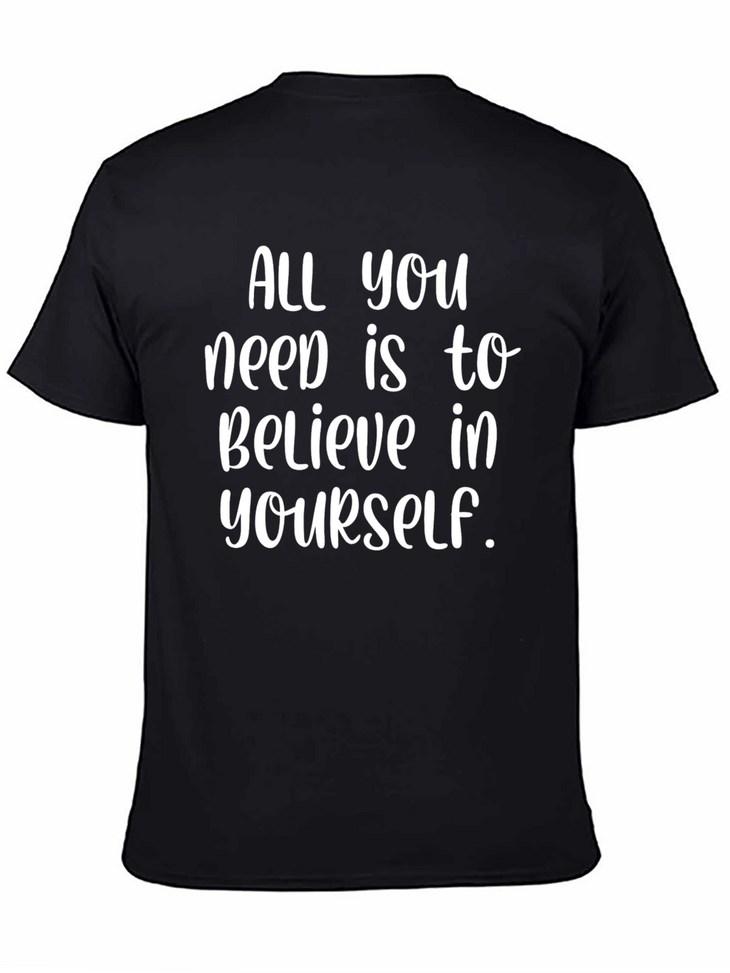 Believe in Yourself Black T-Shirt