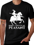 Dont Touch Me Peasant T-Shirt Funny Knight Humor