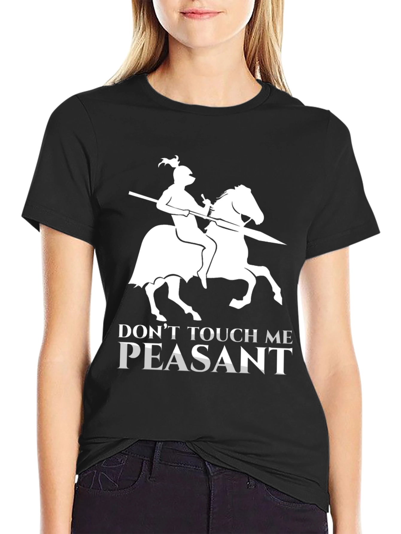 Dont Touch Me Peasant T-Shirt Funny Knight Humor