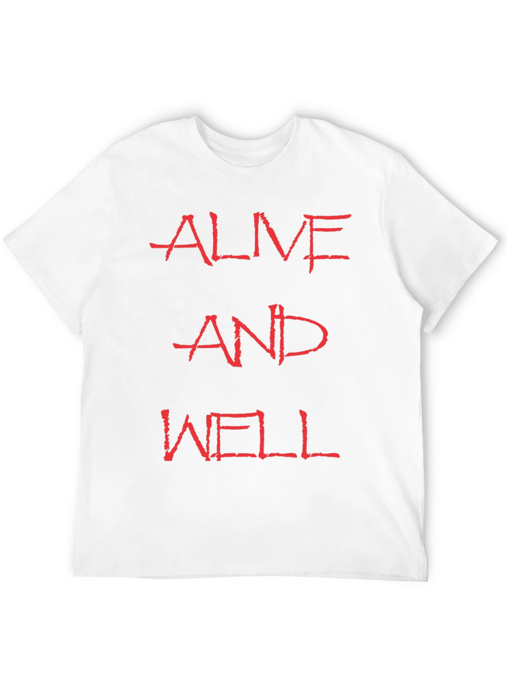 Alive and Well Graphic Tee - Bold Statement T-Shirt