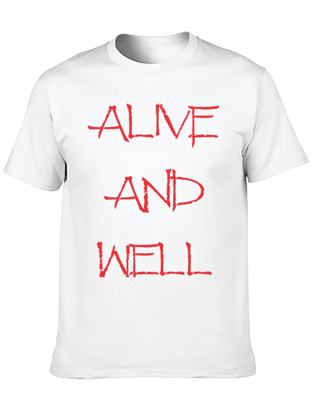 Alive and Well Graphic Tee - Bold Statement T-Shirt