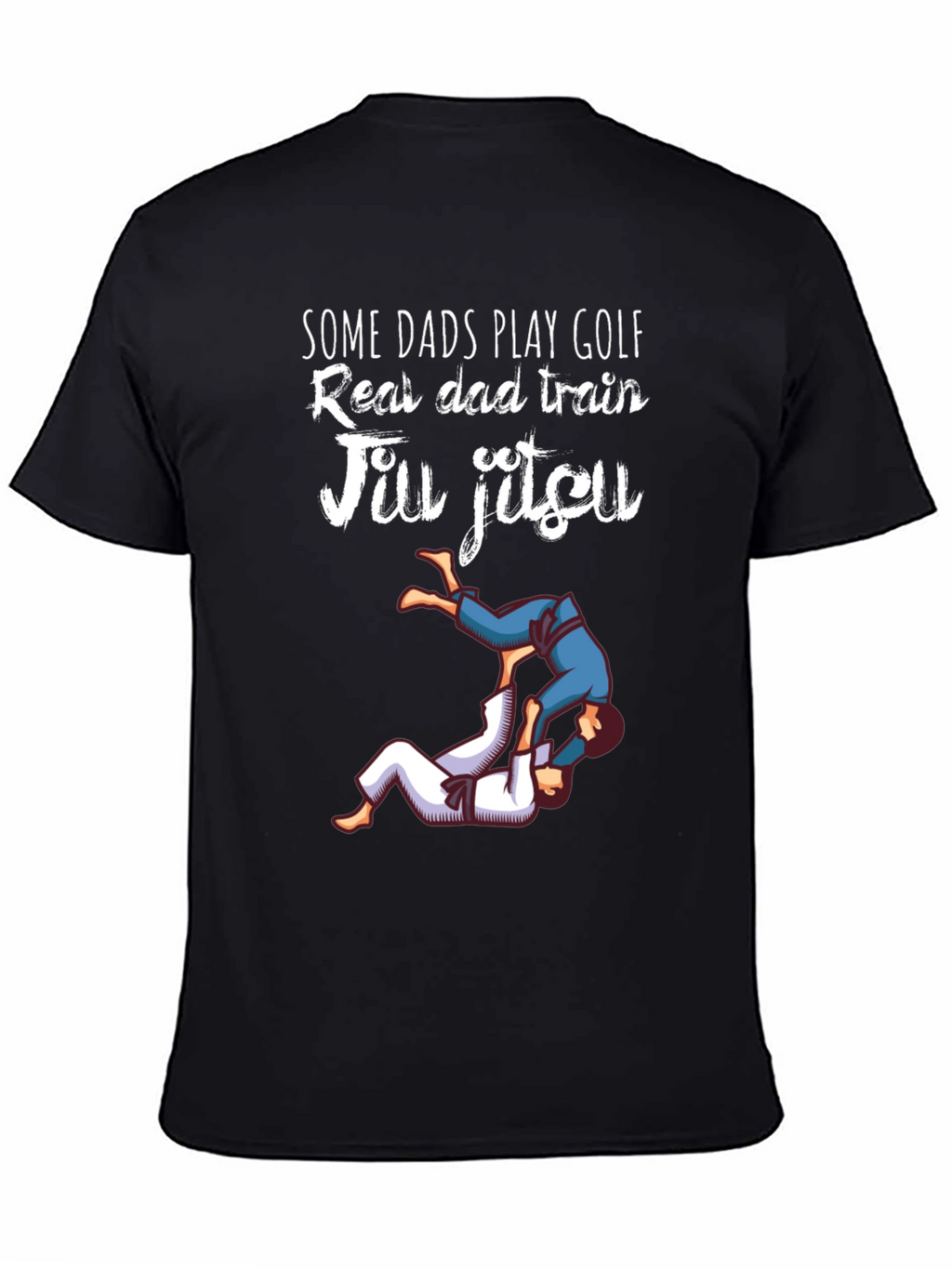 Jiu Jitsu Dad T-Shirt: Real Dads Train
